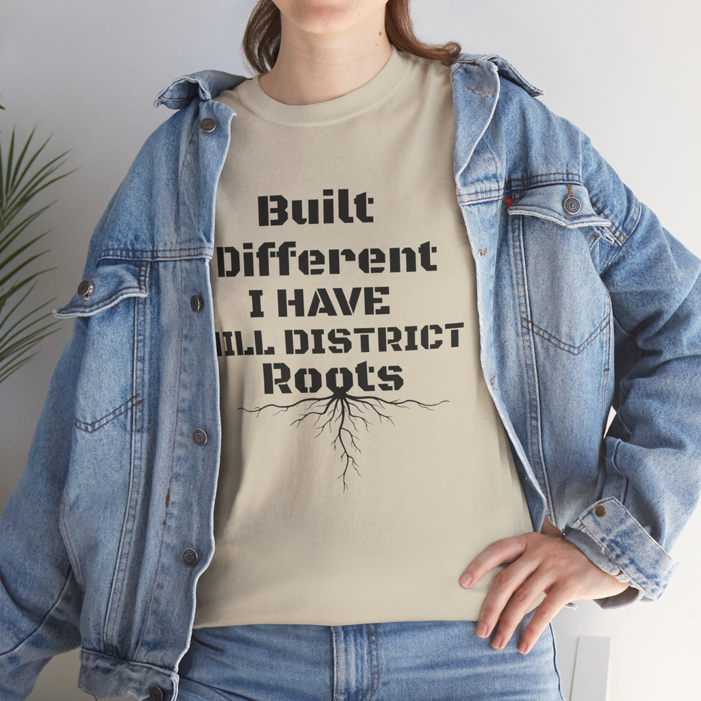 Hill District Roots T-Shirt — "Built Different I Have Hill District Roots" Heritage Tee