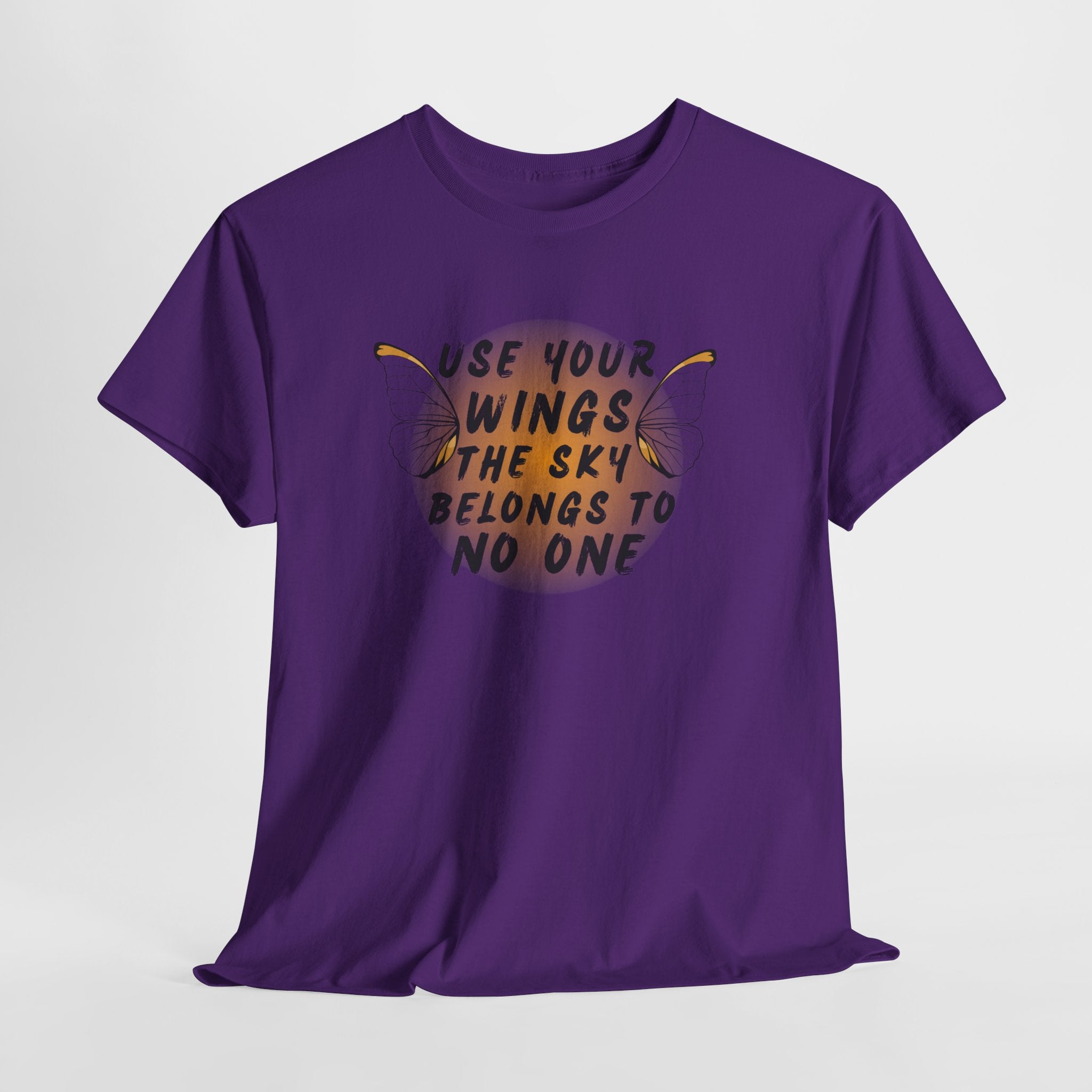 T-Shirt — "Use Your Wings, The Sky Belongs to No One" Inspirational Graphic Tee