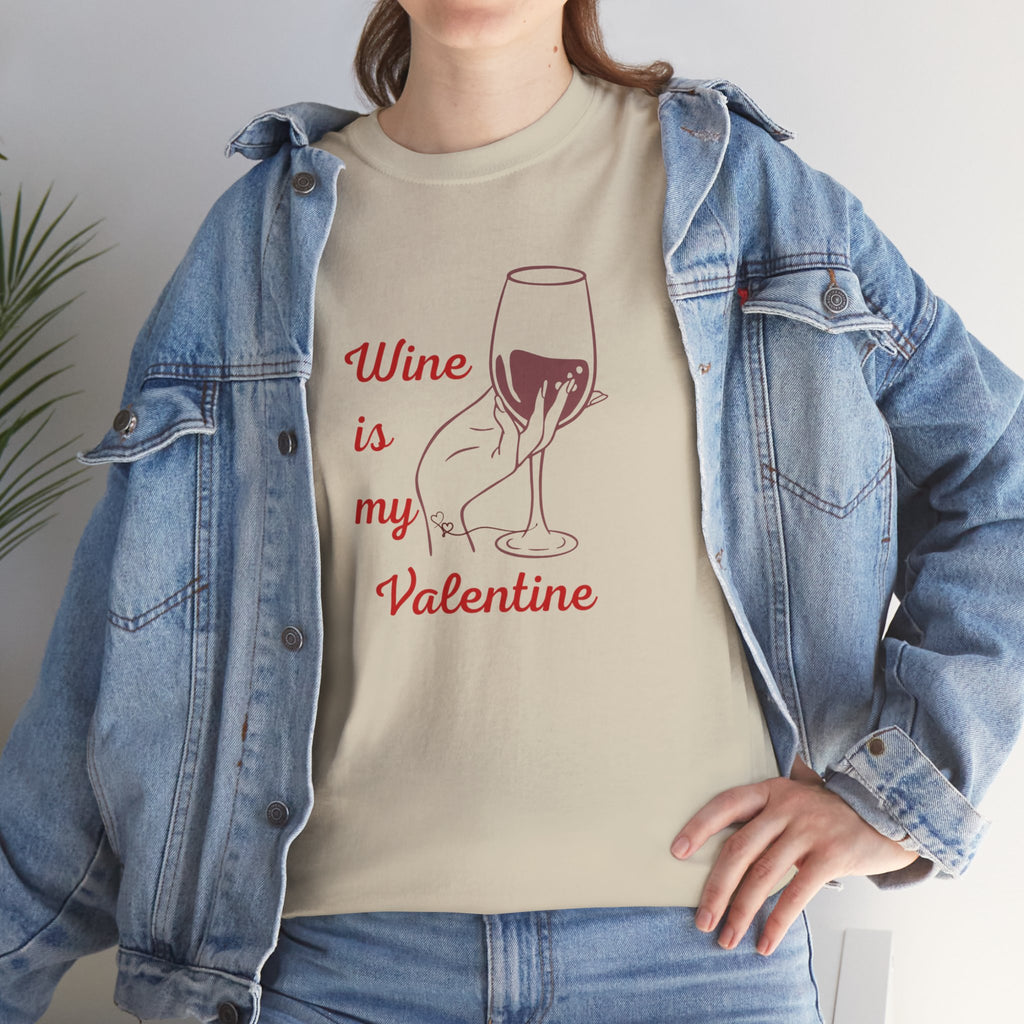Wine Is My Valentine T‑Shirt — Cute Wine Lover Valentine Shirt