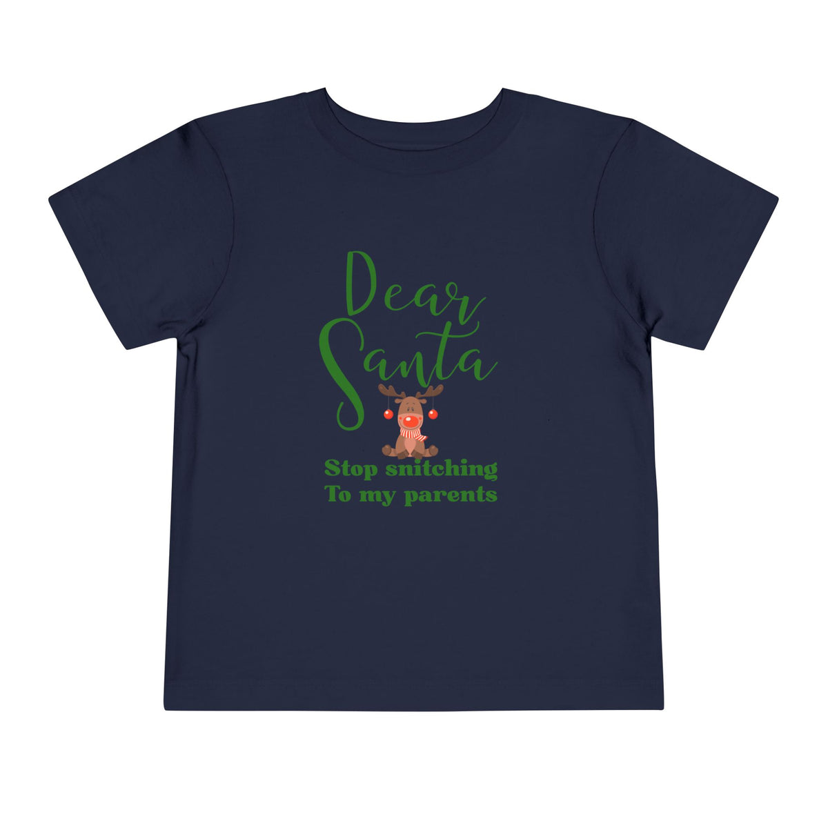Dear Santa Stop Snitching to My Parents Christmas Toddler Short Sleeve Tee