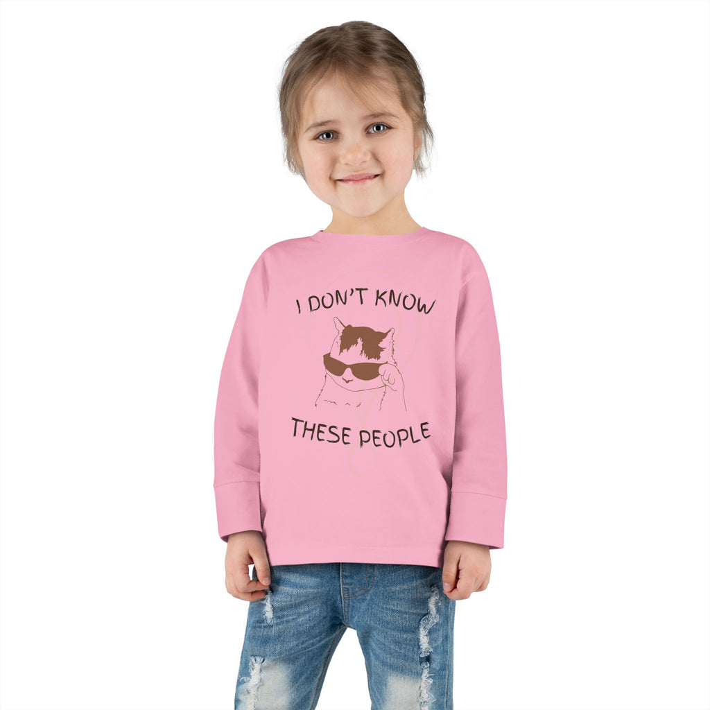 Toddler Long Sleeve Tee — "I Don't Know These People" Funny Kid Graphic Shirt