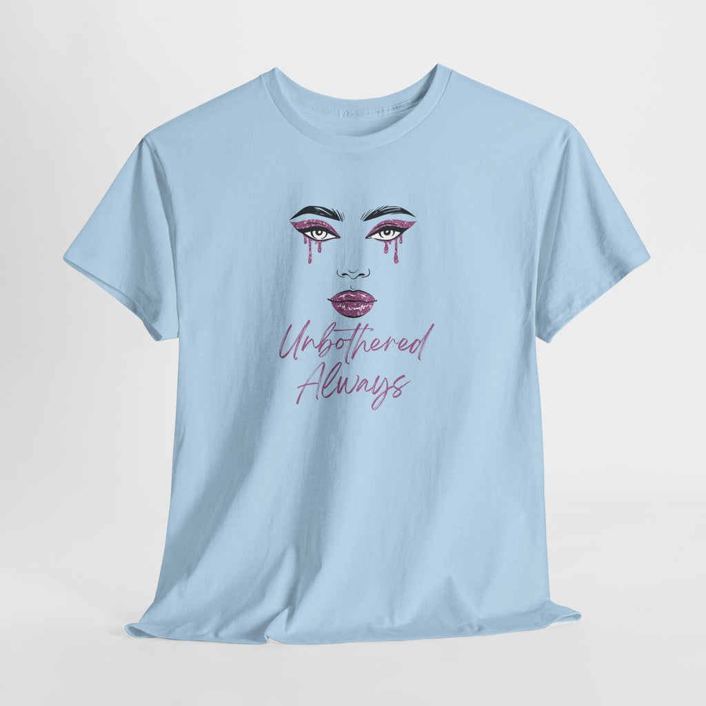 "Unbothered Always" Graphic Tee — Feminine Tear-Track Face Design