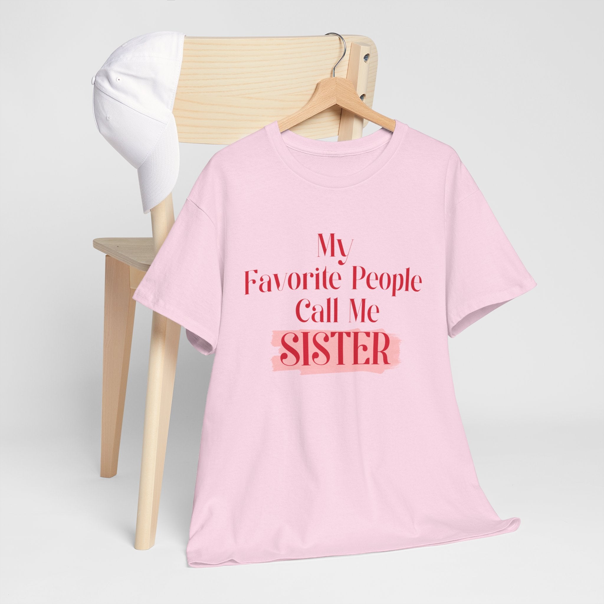 Sister T-Shirt – "My Favorite People Call Me SISTER" Pink Graphic Tee