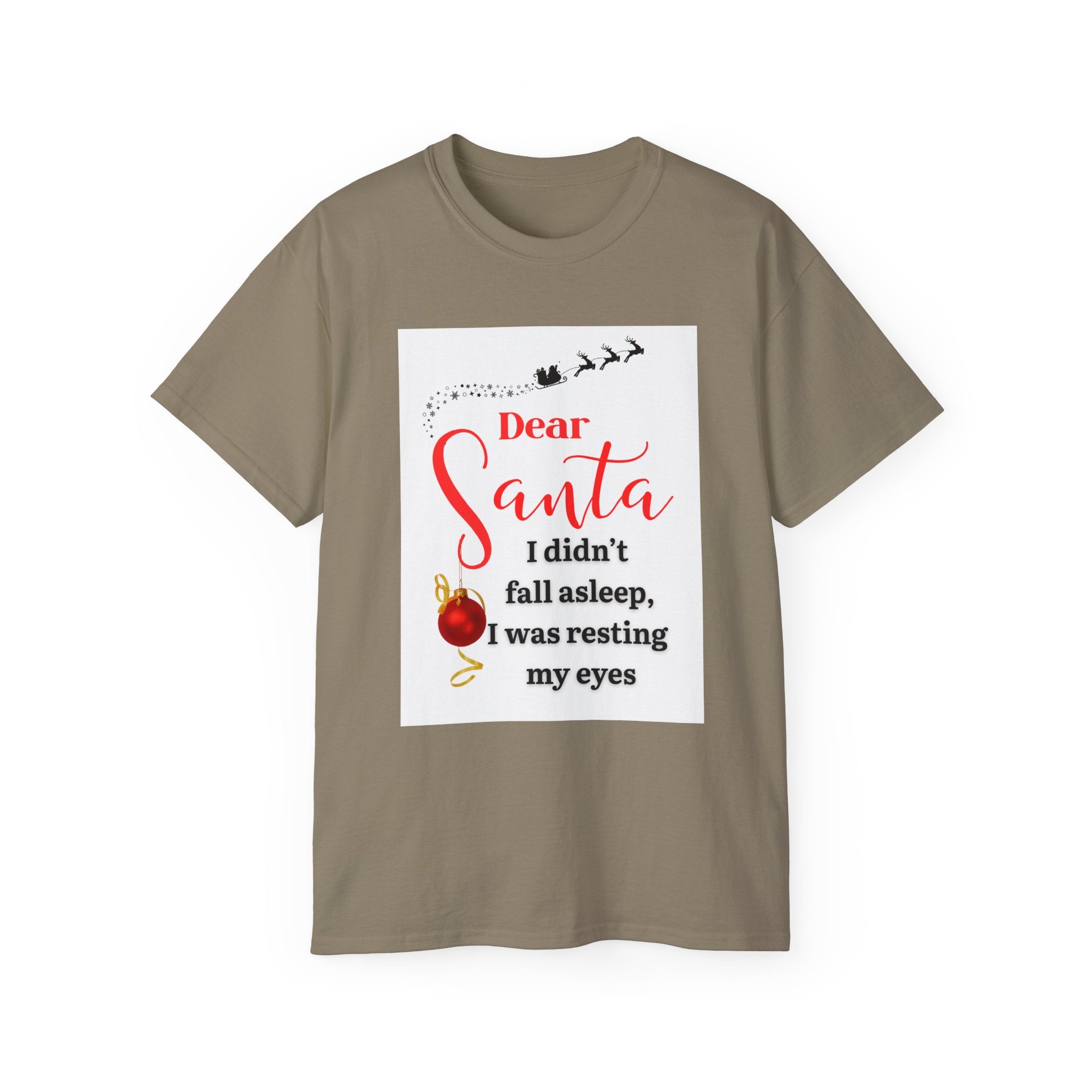 Dear Santa, I didn't fall asleep...,Unisex Ultra Cotton Tee, Christmas Gift, Holiday Apparel, Fun Tee for Adults, Santa Claus Shirt, Christmas Party Outfit