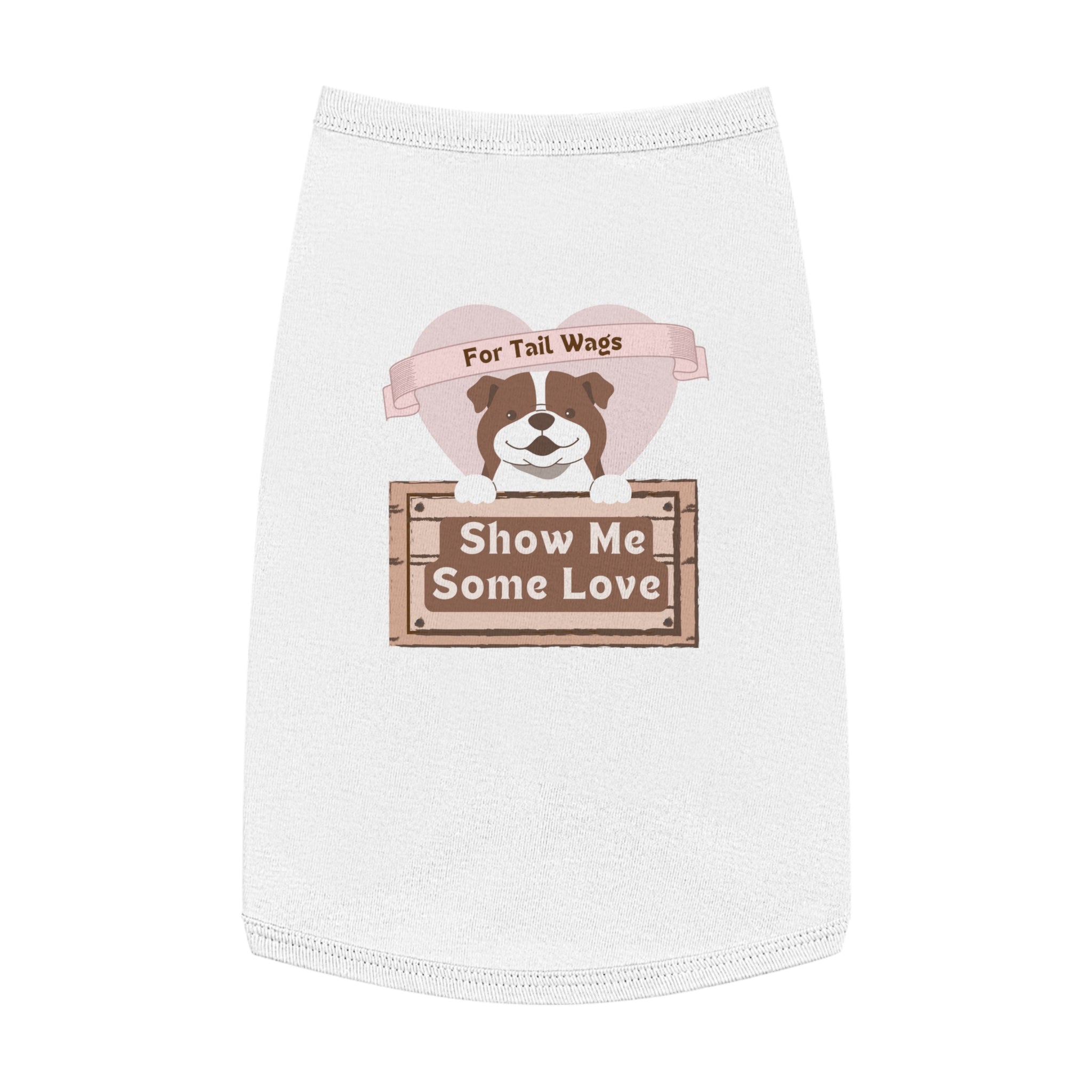 Pet Tank Top - "Show Me Some Love" Dog Graphic Tank for Tail-Wagging Pups