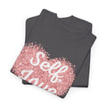 Self Love Tee — Pink Heart Mental Health Awareness Shirt
