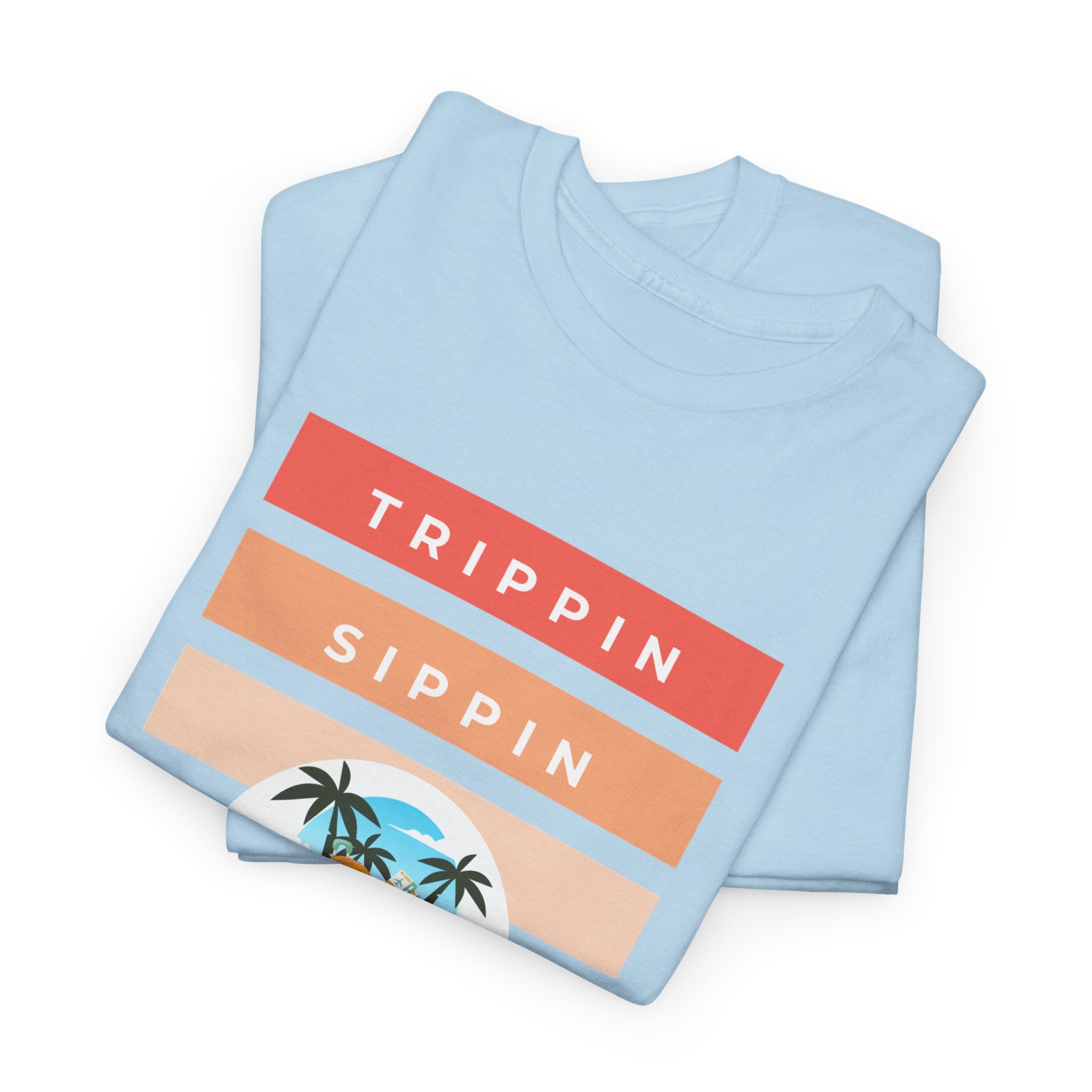 Trippin Sippin and Vibin Tropical Tee