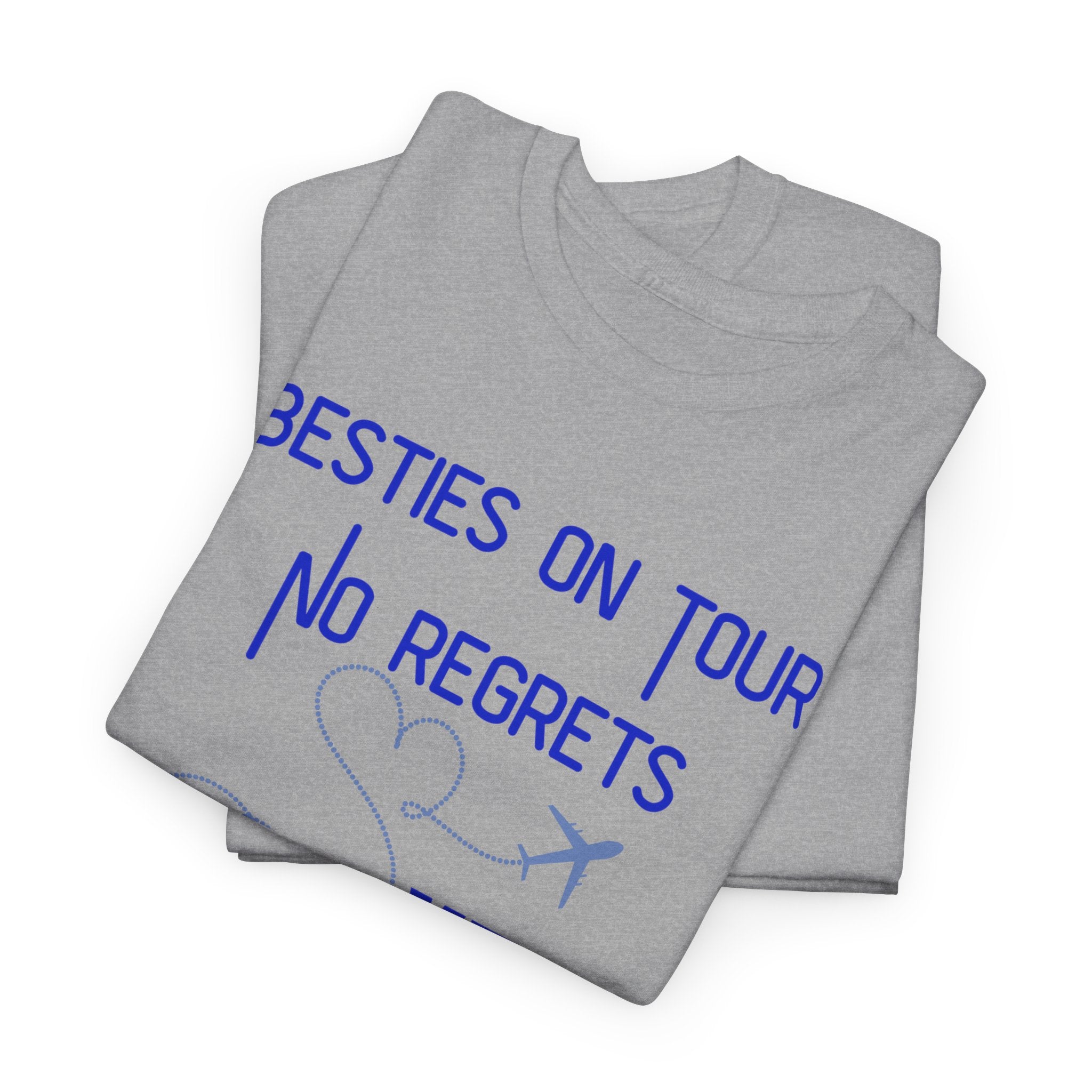 Besties On Tour T-Shirt - "No Regrets Yet" Travel Friends Tee