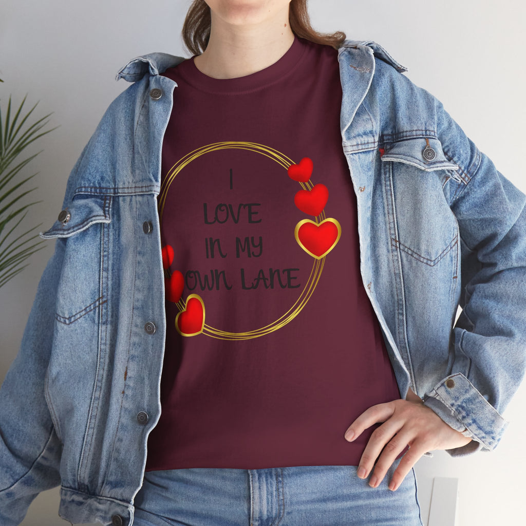 T-Shirt — "I Love In My Own Lane" Heart Graphic Self-Love Tee