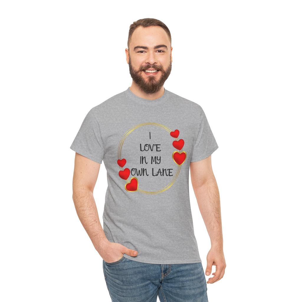 T-Shirt — "I Love In My Own Lane" Heart Graphic Self-Love Tee