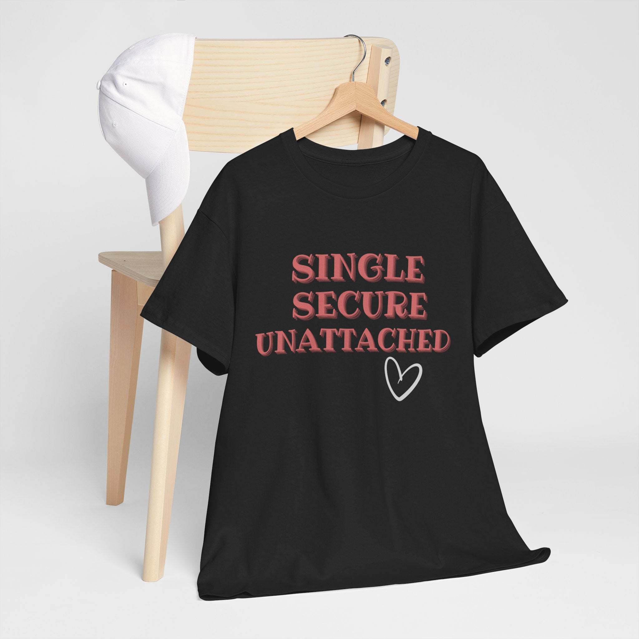 Single Secure Unattached Tee — Minimalist Self-Love Graphic T-Shirt