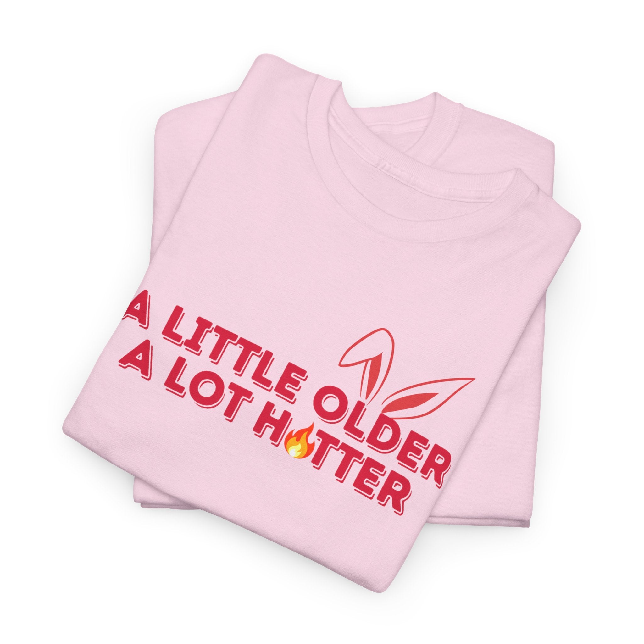 Getting Older & Still Hot T-Shirt — Funny Aging Tee