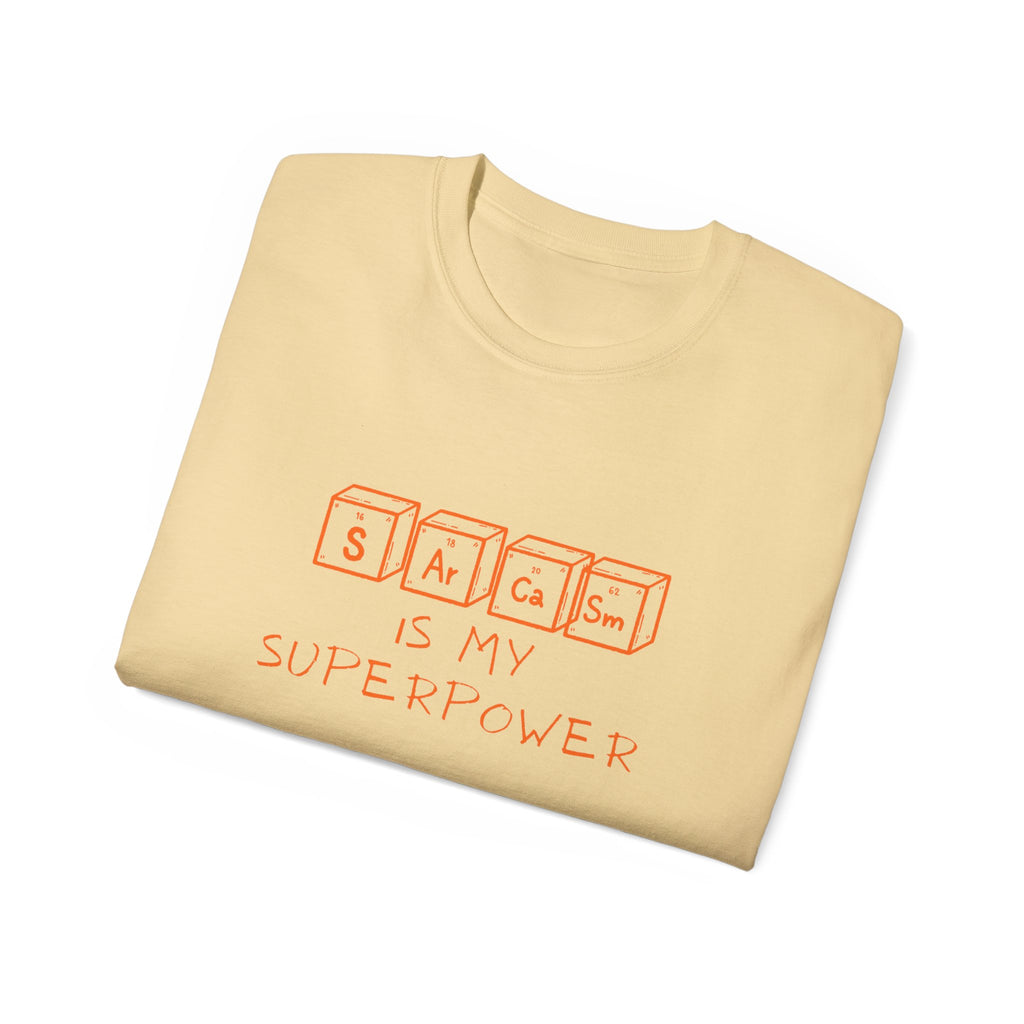 Sarcasm Is My Superpower T‑Shirt