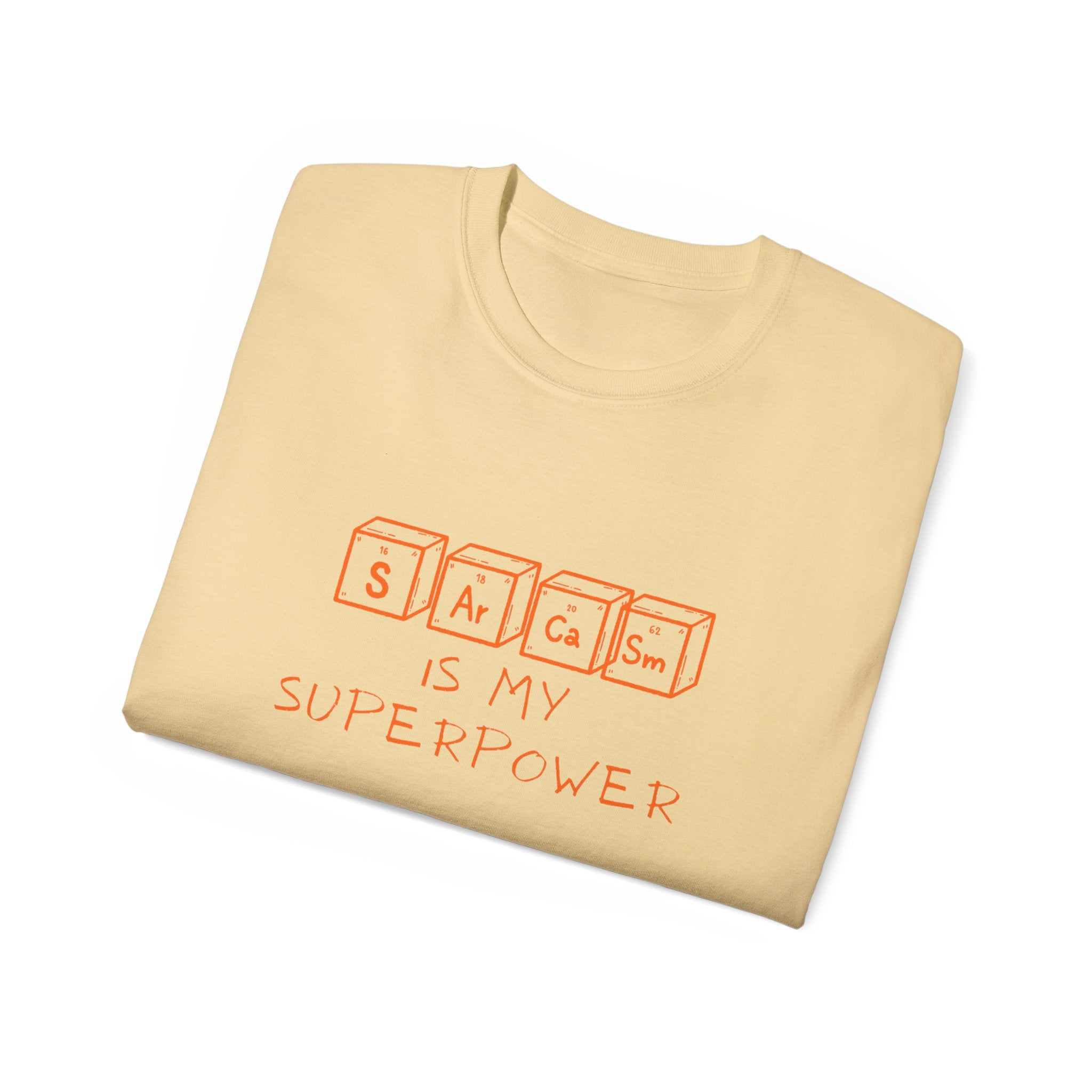 Sarcasm Is My Superpower T‑Shirt