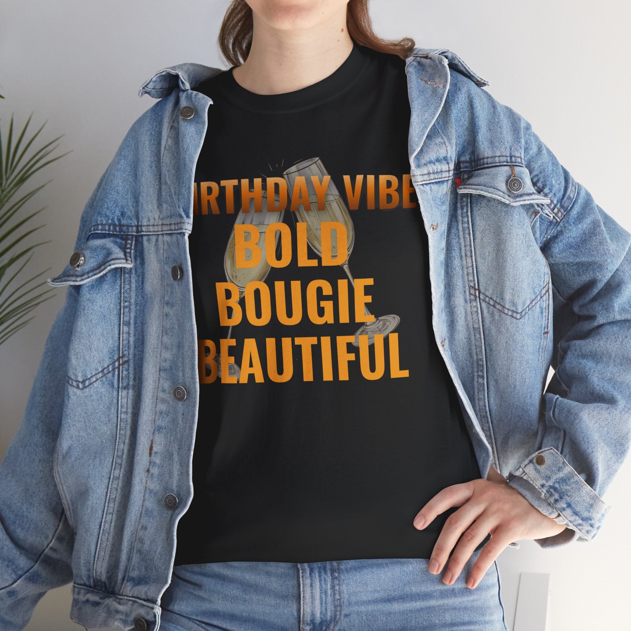Birthday Vibe Tee — "Bold Bougie Beautiful" Graphic T-Shirt