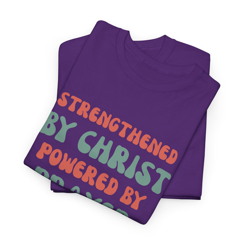 Christian T‑Shirt — "Strengthened by Christ, Powered by Prayer" Inspirational Tee