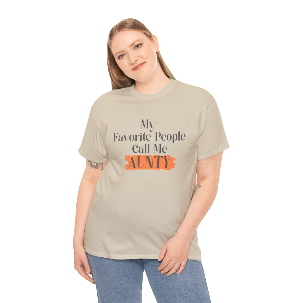 Aunty Tee — "My Favorite People Call Me Aunty" Casual White T-Shirt