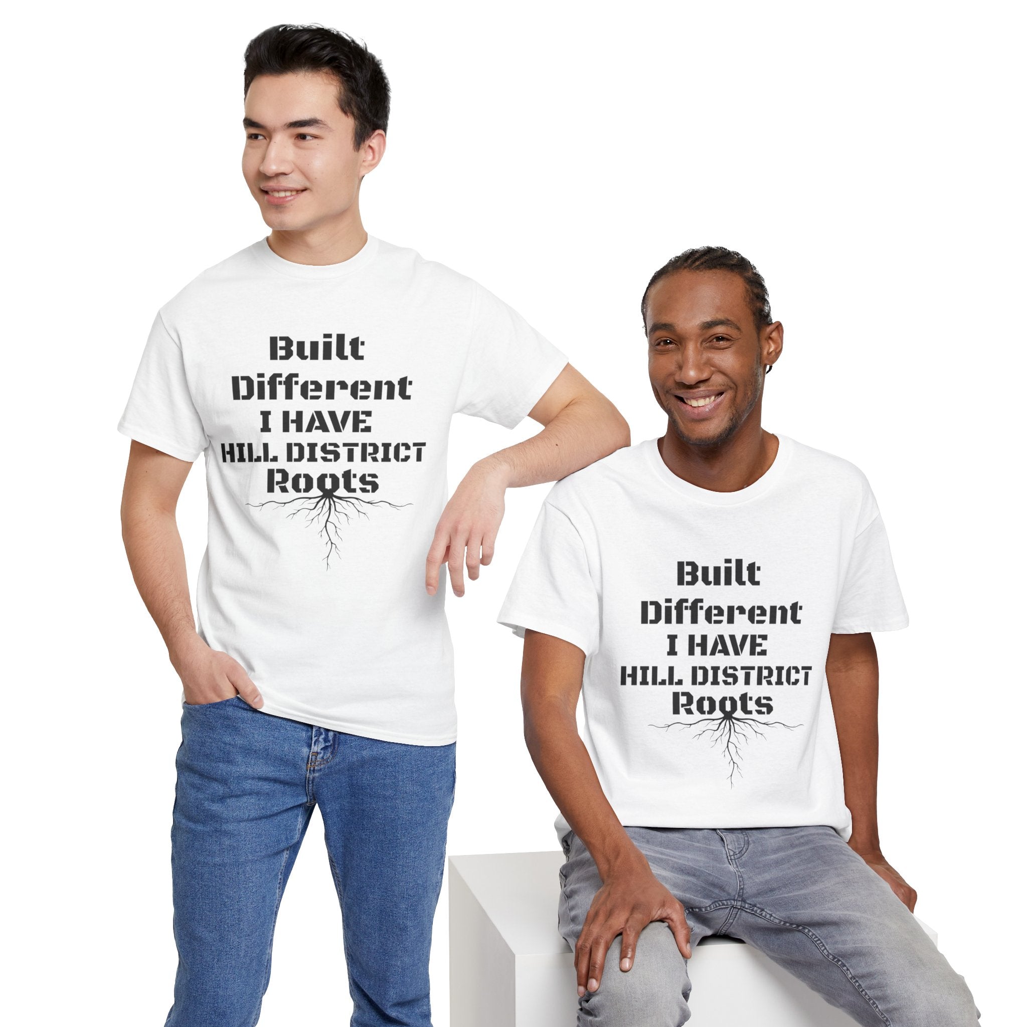 Hill District Roots T-Shirt — "Built Different I Have Hill District Roots" Heritage Tee