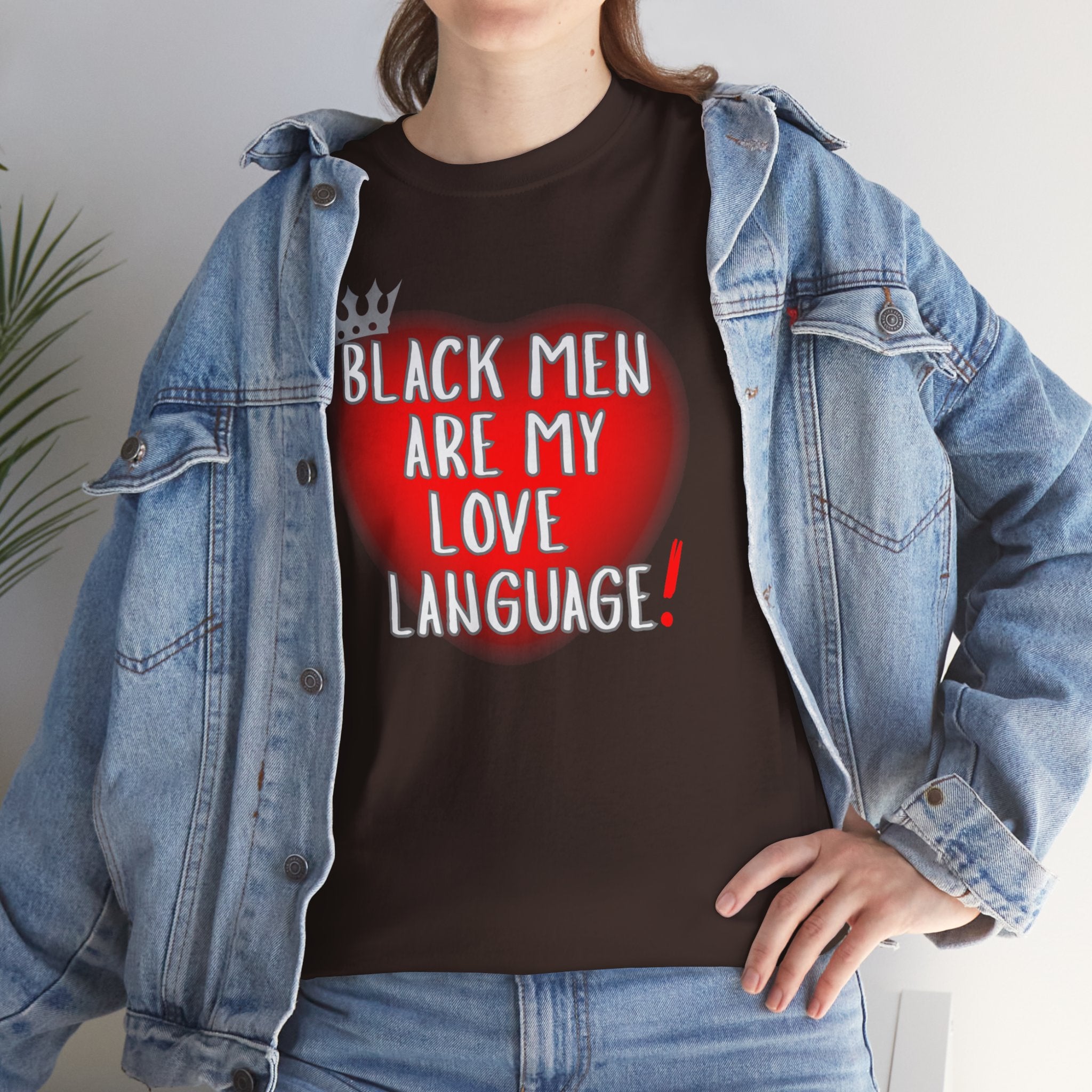 Love Language Tee — "Black Men Are My Love Language" Graphic T-Shirt