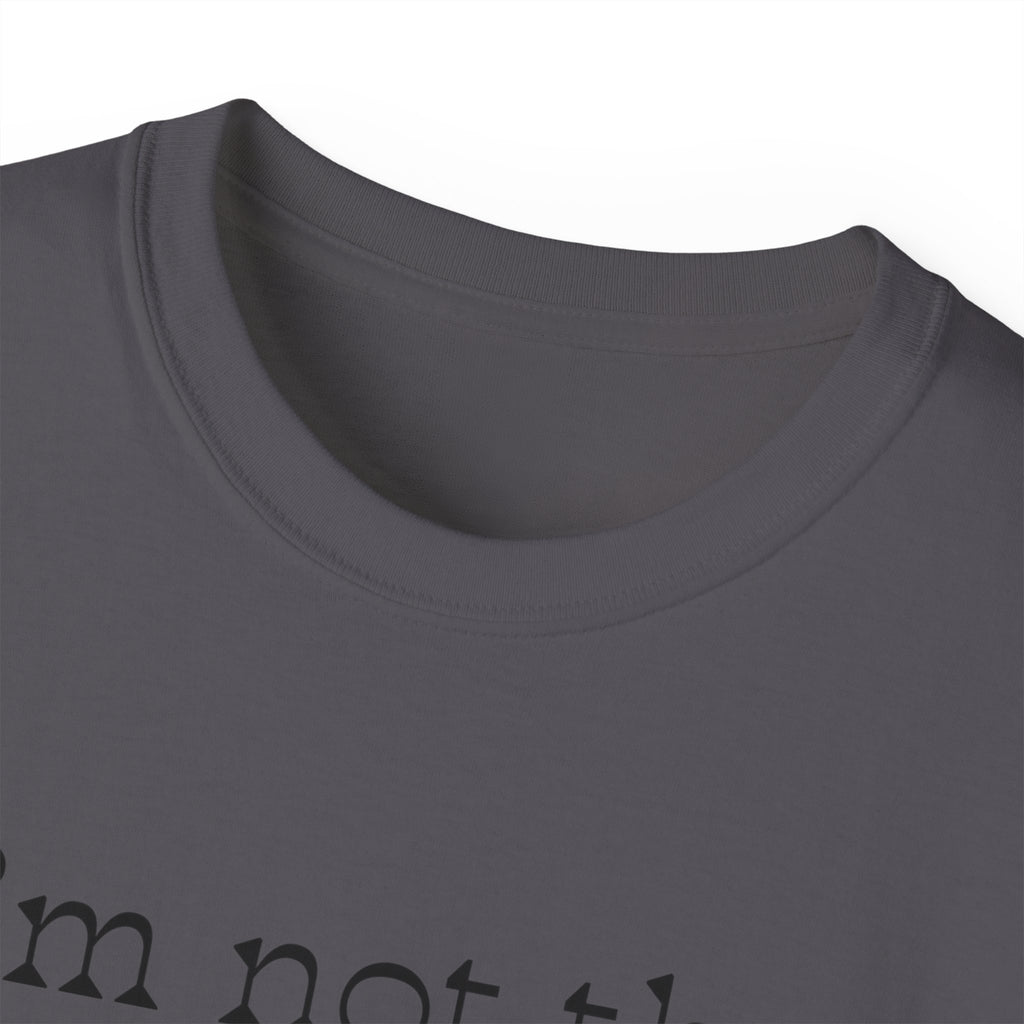"I'm Not the Problem, Am I?" White Graphic Tee — Funny Sarcastic Statement T-Shirt