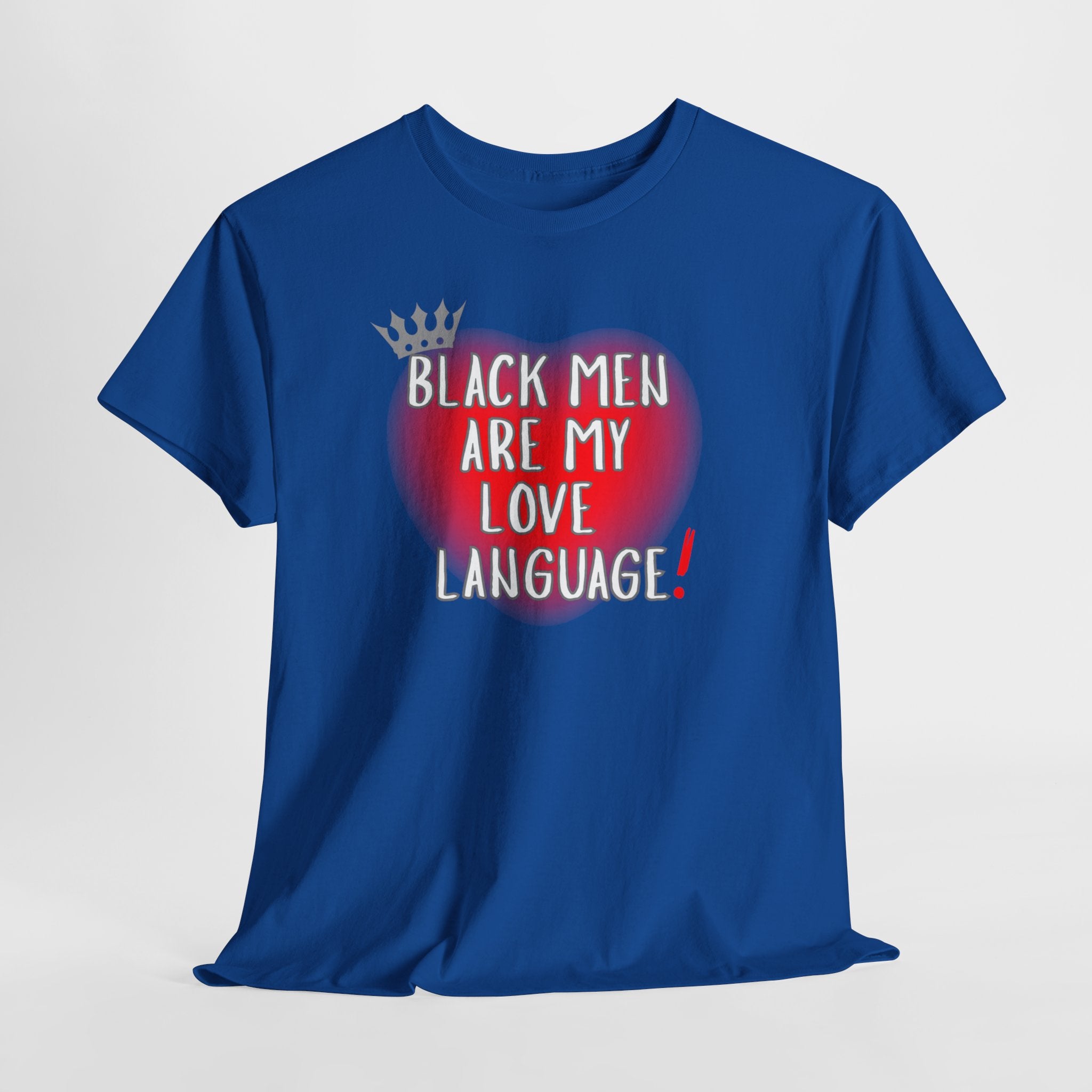 Love Language Tee — "Black Men Are My Love Language" Graphic T-Shirt