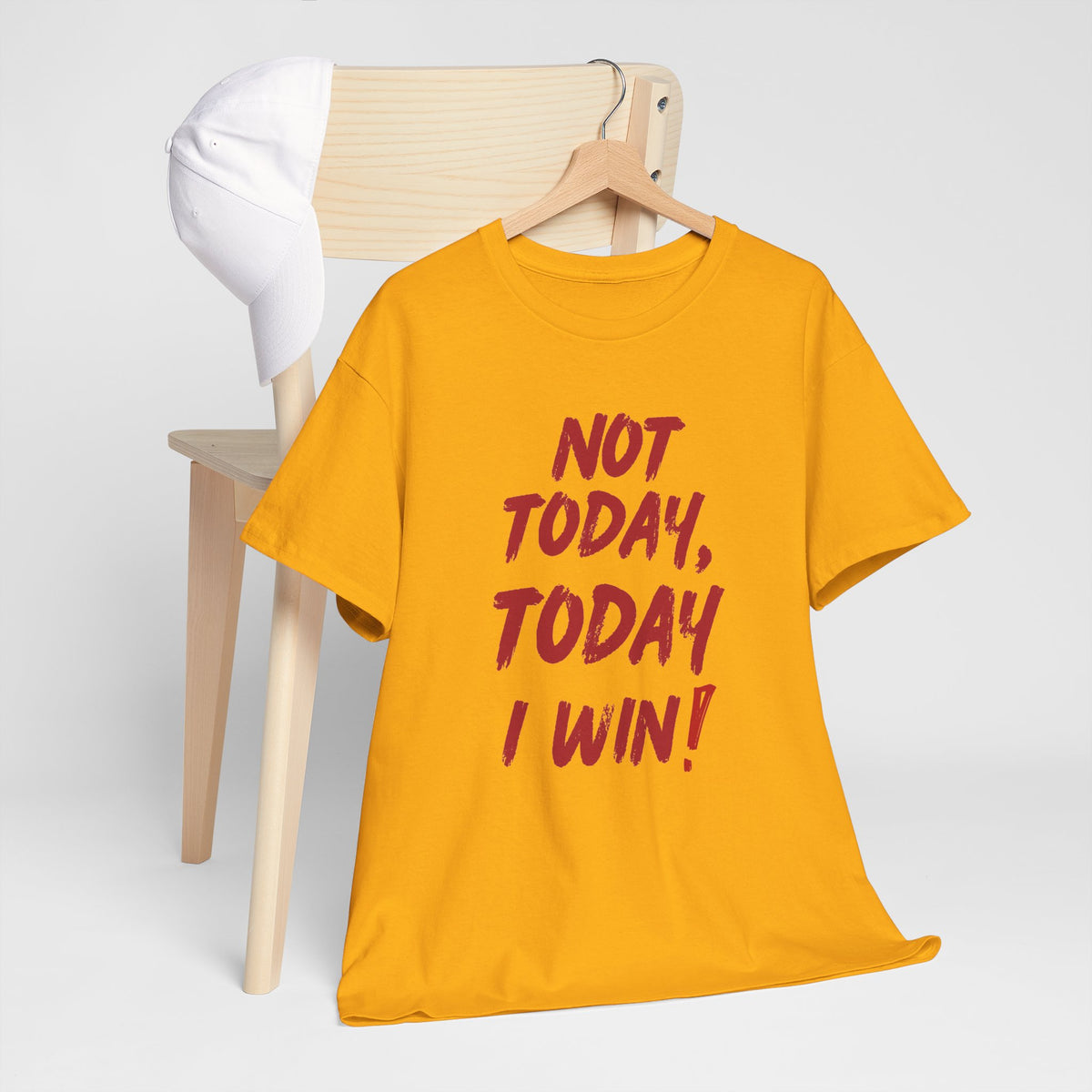 Motivational Tee — "Not Today, Today I Win!" Inspirational Graphic T-Shirt