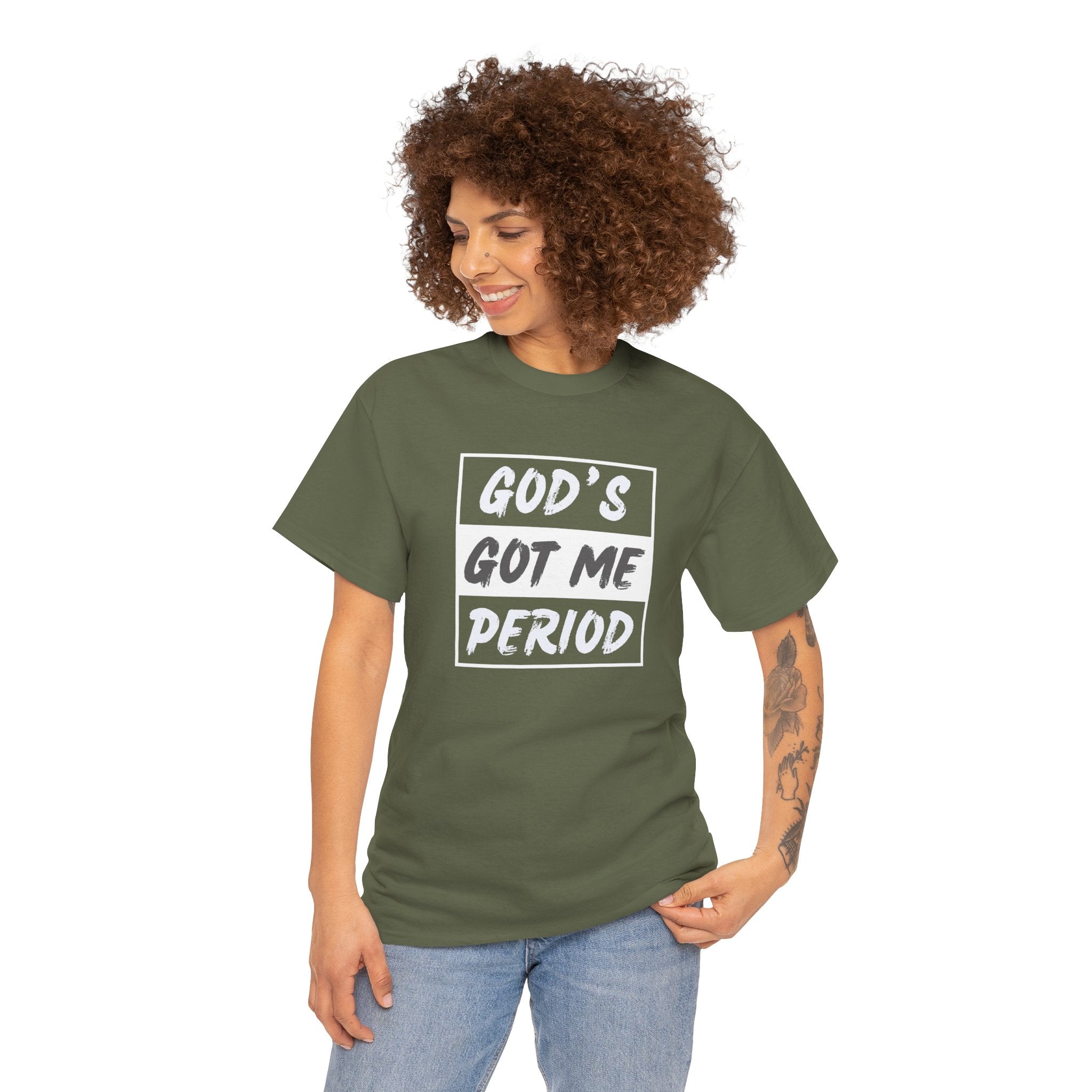 God's Got Me Period T-Shirt — Christian Faith Graphic Tee