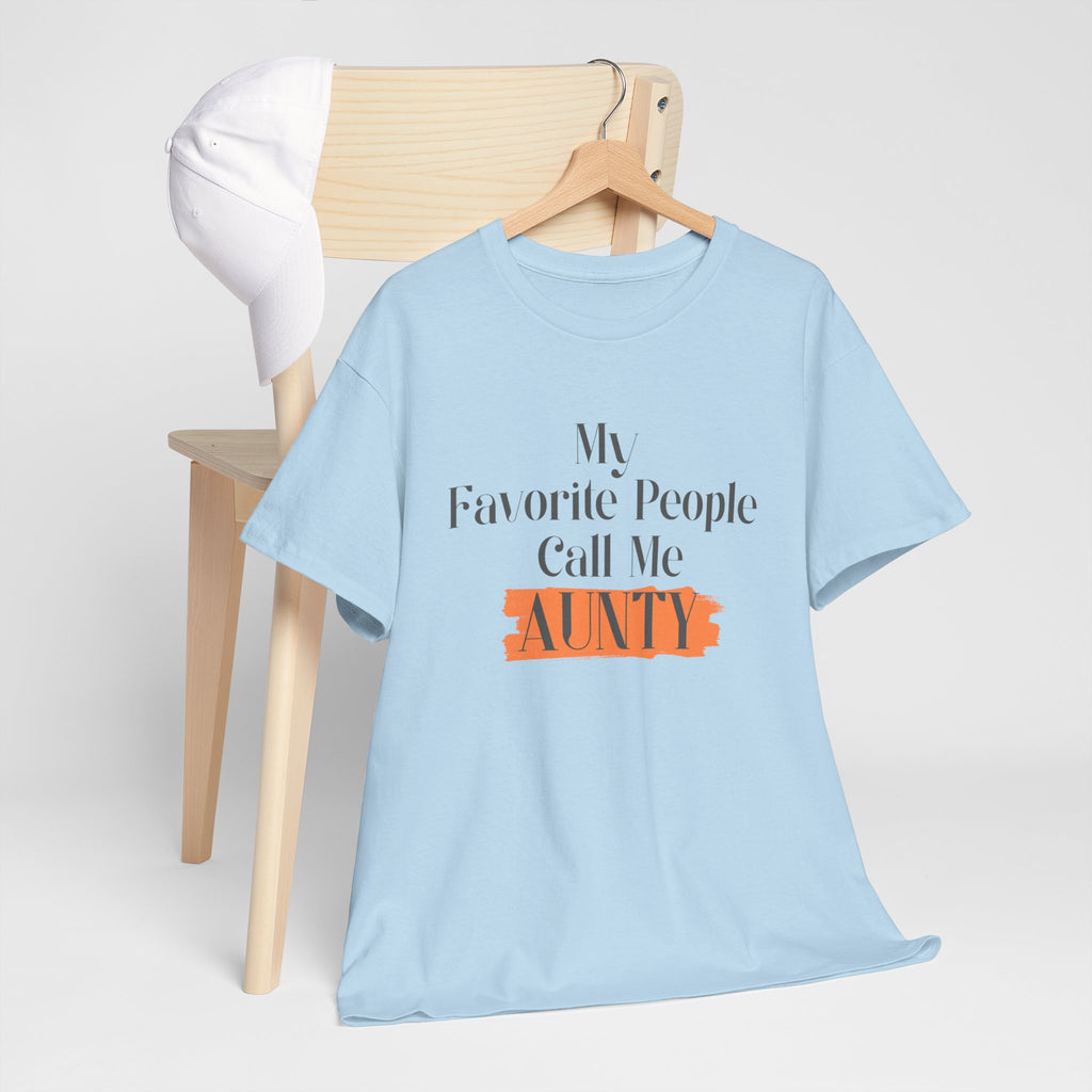 Aunty Tee — "My Favorite People Call Me Aunty" Casual White T-Shirt