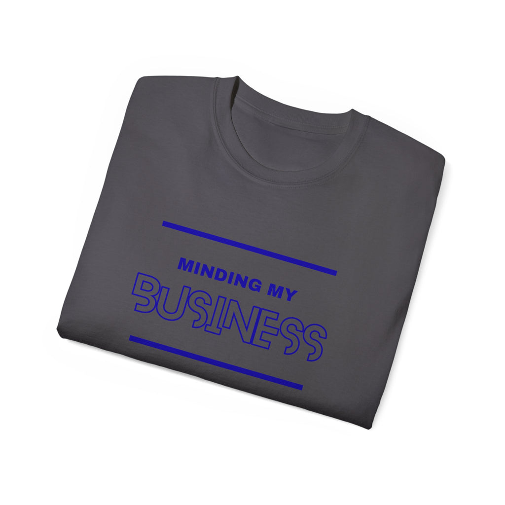 T‑Shirt — "Minding My Business" Minimal Graphic Tee