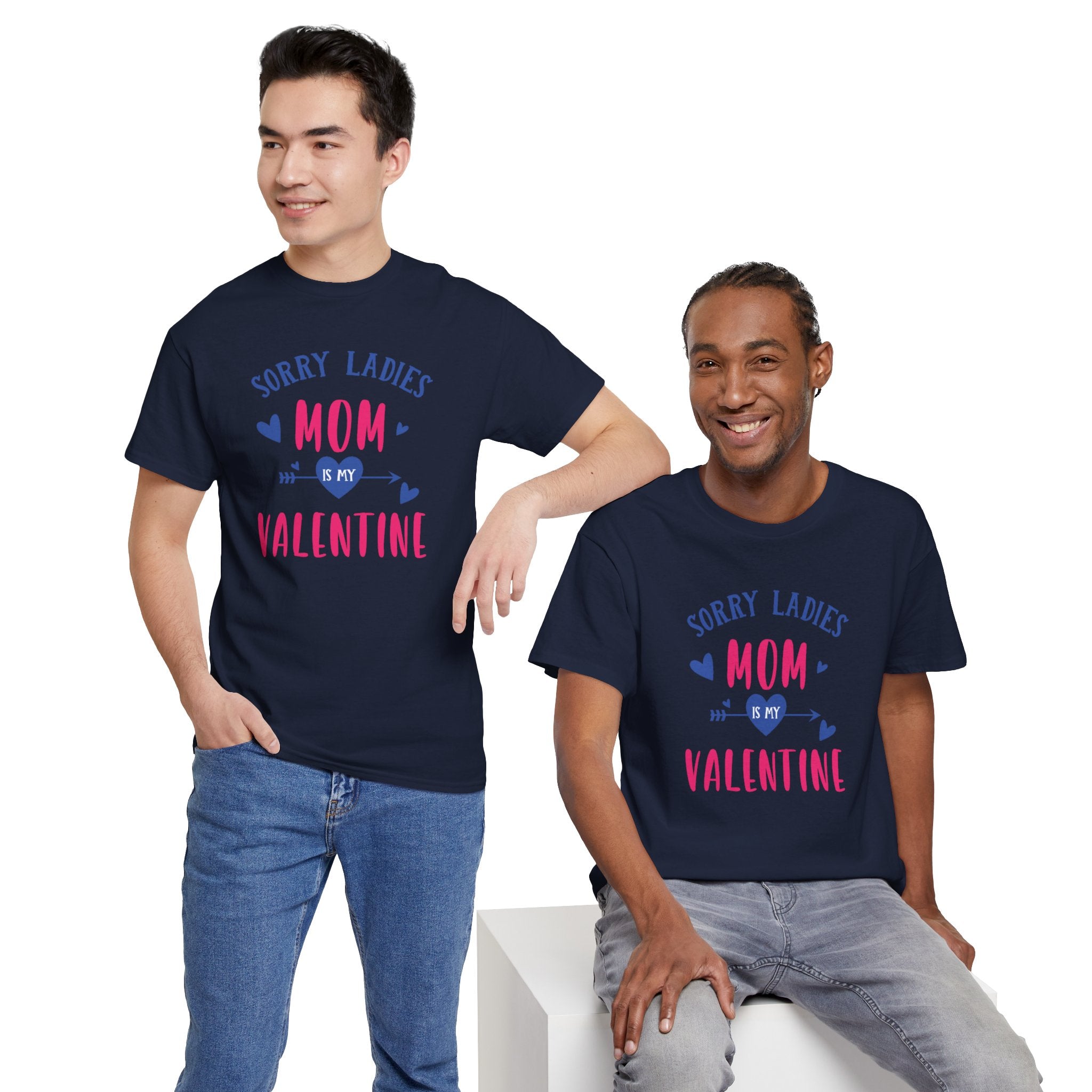 Valentine Tee — "Sorry Ladies Mom Is My Valentine" Cute Mom Valentine T-Shirt