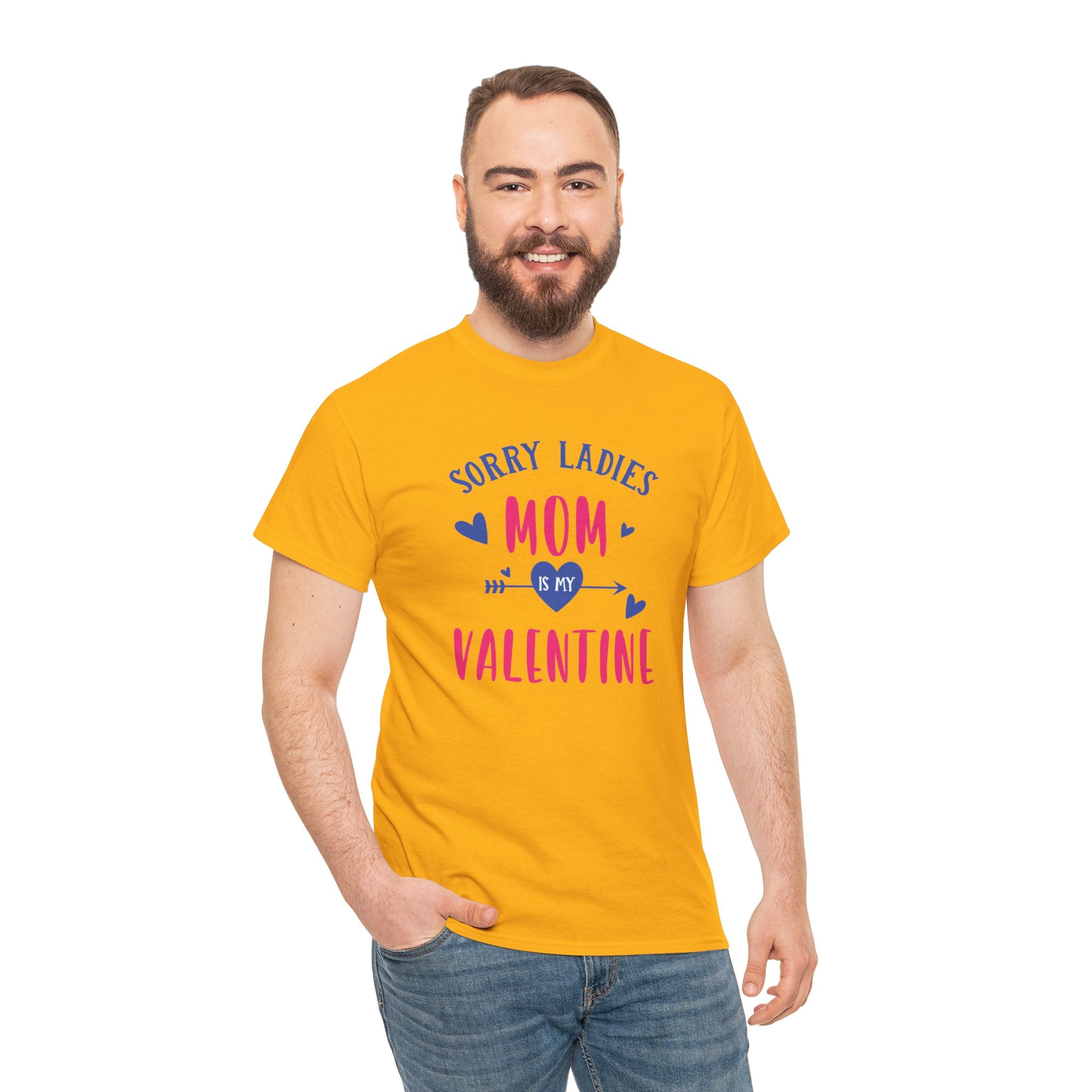 Valentine Tee — "Sorry Ladies Mom Is My Valentine" Cute Mom Valentine T-Shirt