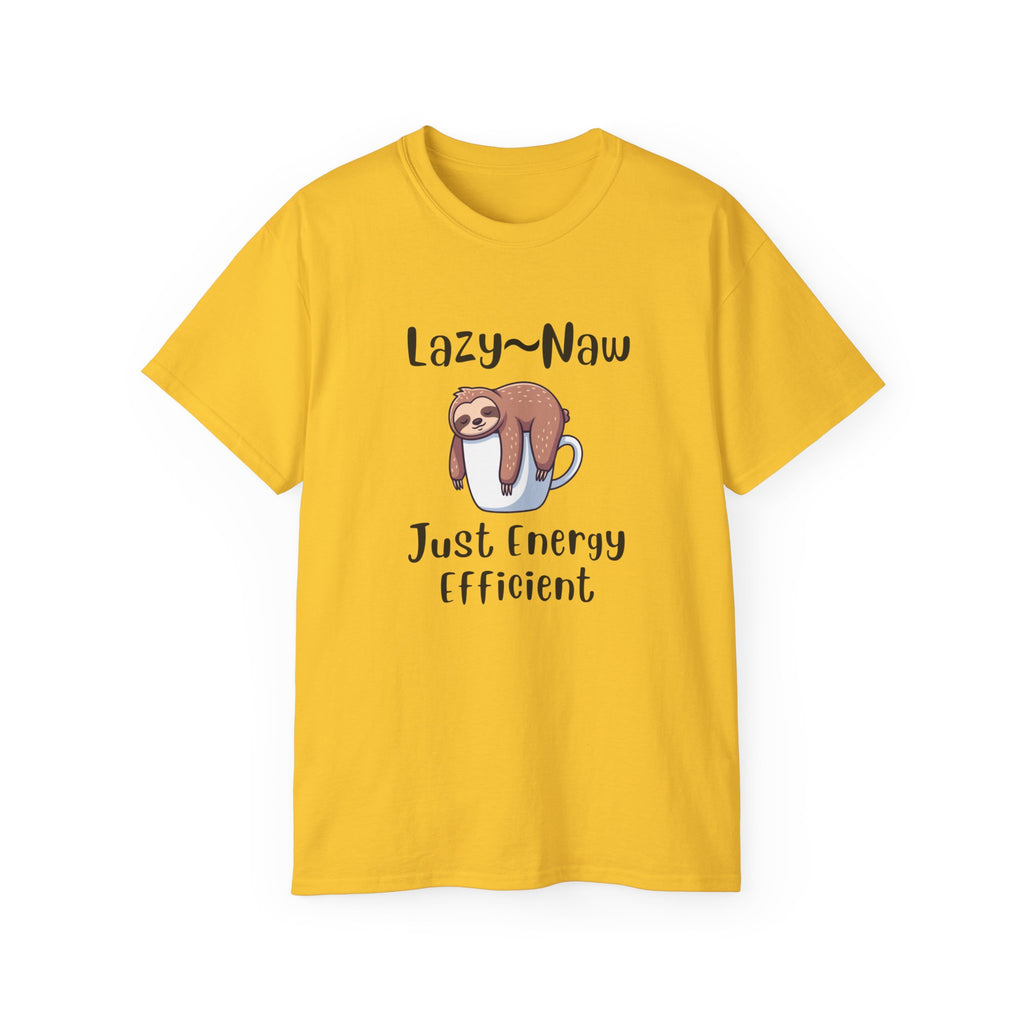 Sloth 'Lazy-Naw — Just Energy Efficient' T-Shirt