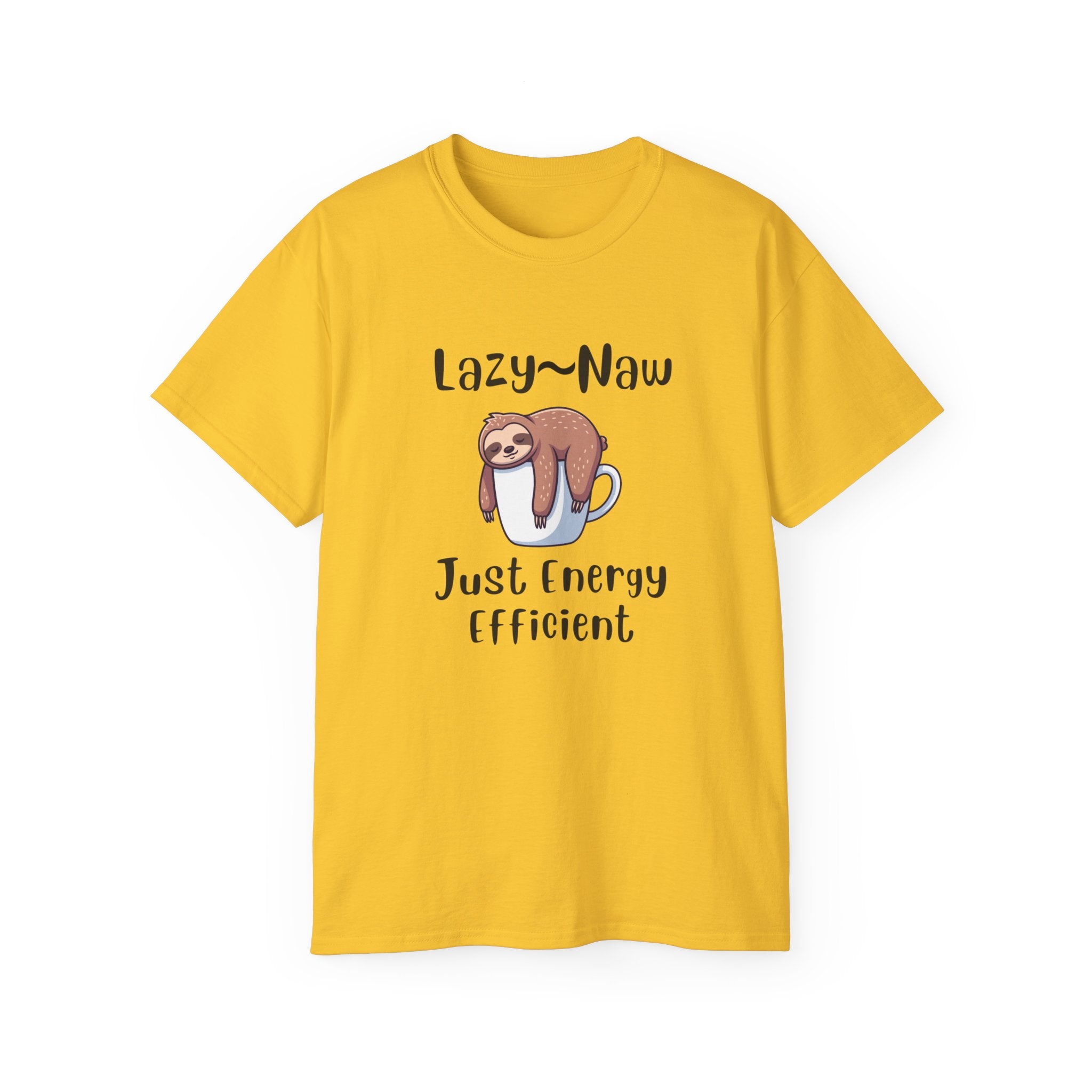 Sloth 'Lazy-Naw — Just Energy Efficient' T-Shirt