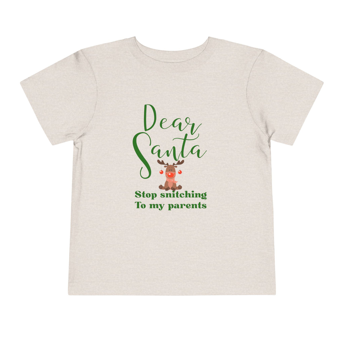 Dear Santa Stop Snitching to My Parents Christmas Toddler Short Sleeve Tee