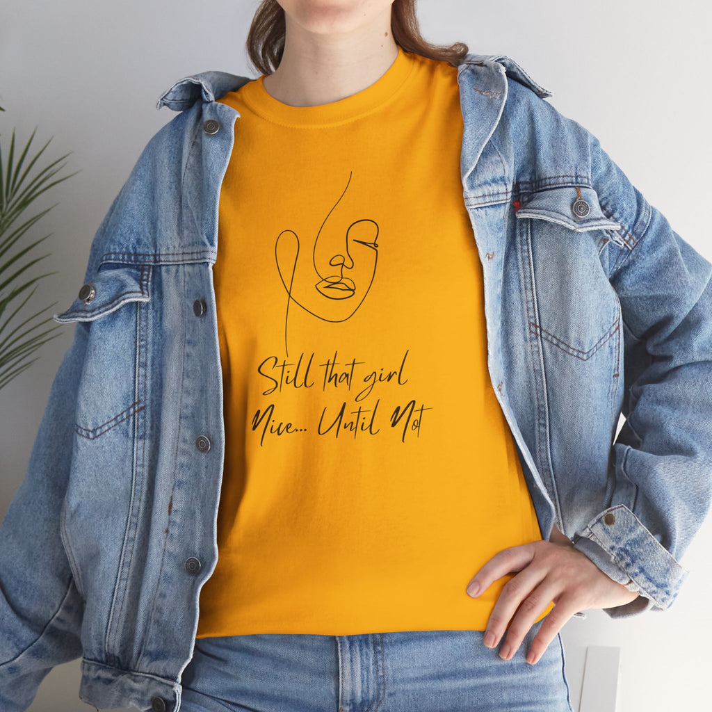 Minimal Line Art Tee — "Still that girl...until not" Inspirational Graphic T‑Shirt
