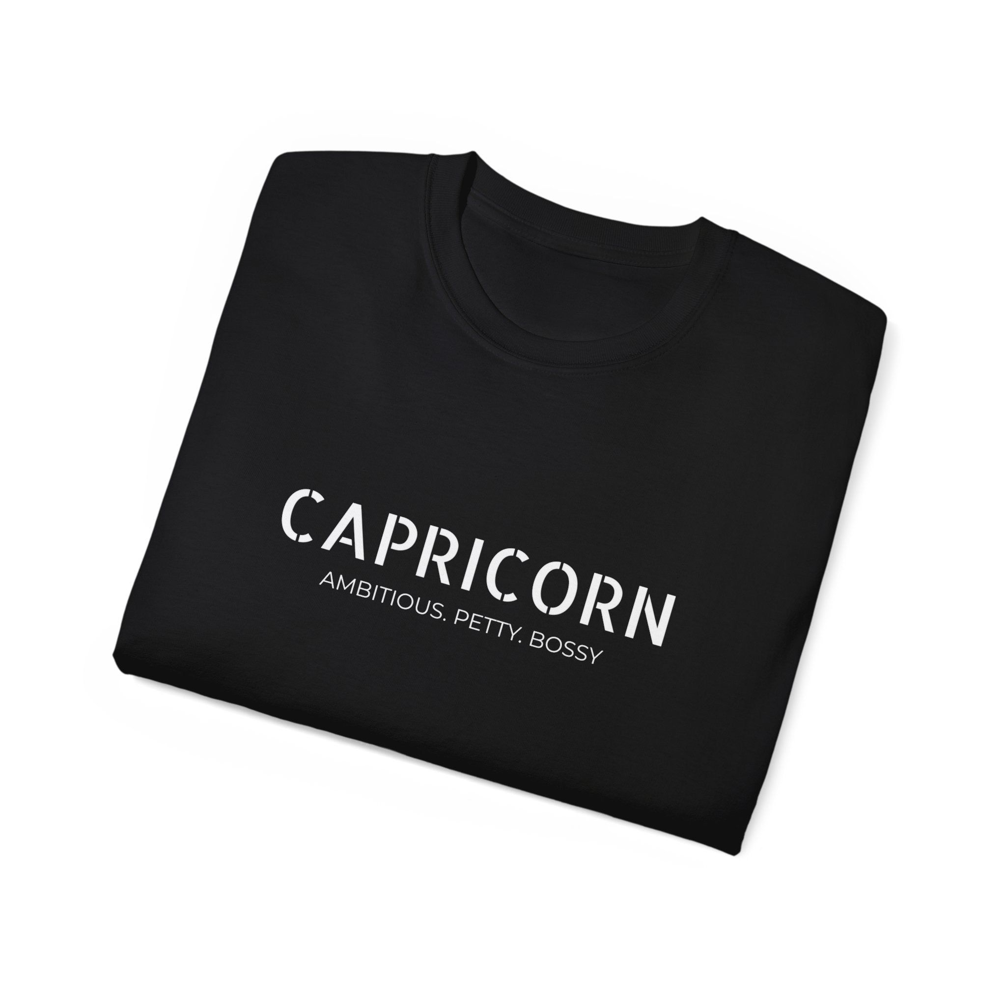 Capricorn Tee - 'Ambitious, Petty, Bossy' Zodiac T-Shirt