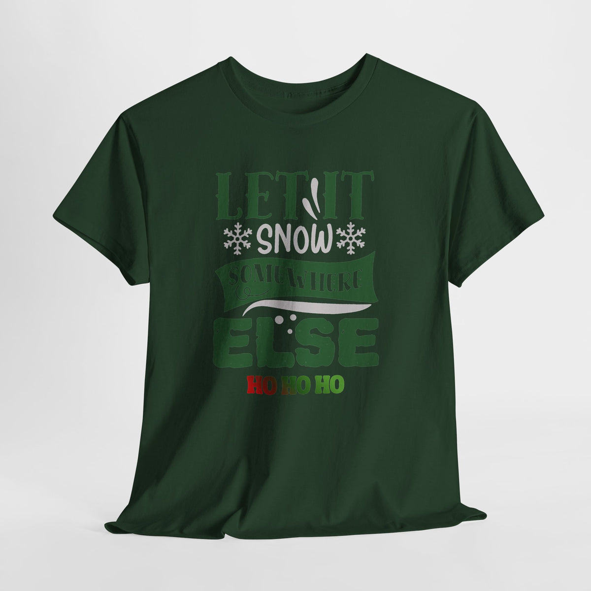 Let It Snow, Watch a Movie Somewhere Else Ho Ho Ho Christmas T-Shirt