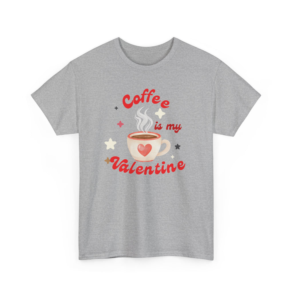 Coffee Is My Valentine Tee — Cute Valentine’s Day Coffee Shirt