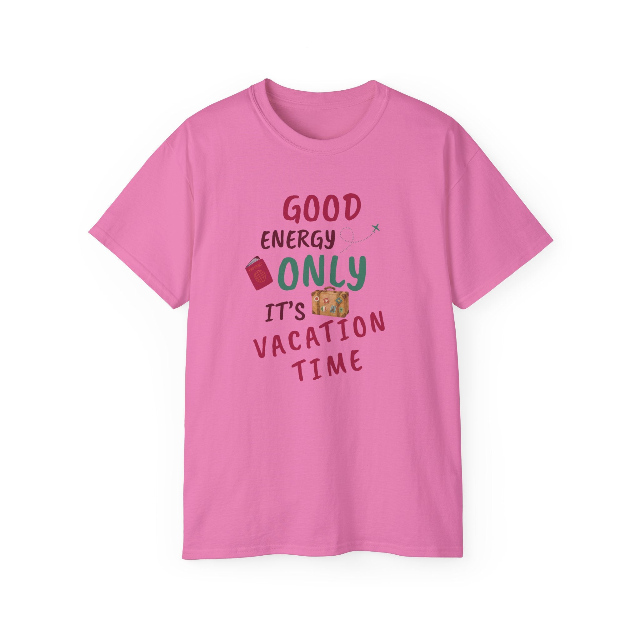 Good Energy Only – Vacation Time T-Shirt