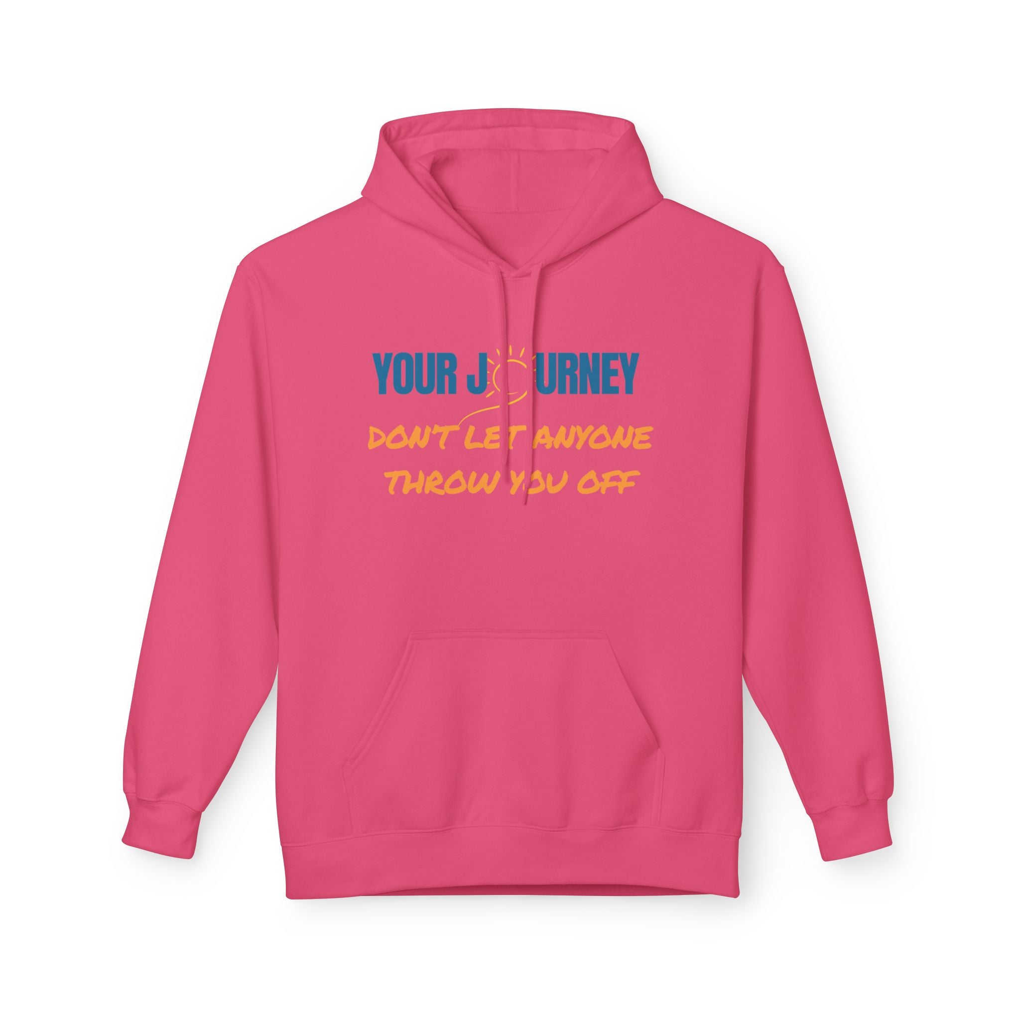 Hoodie — "Your Journey" Motivational Pullover (Don’t Let Anyone Throw You Off)