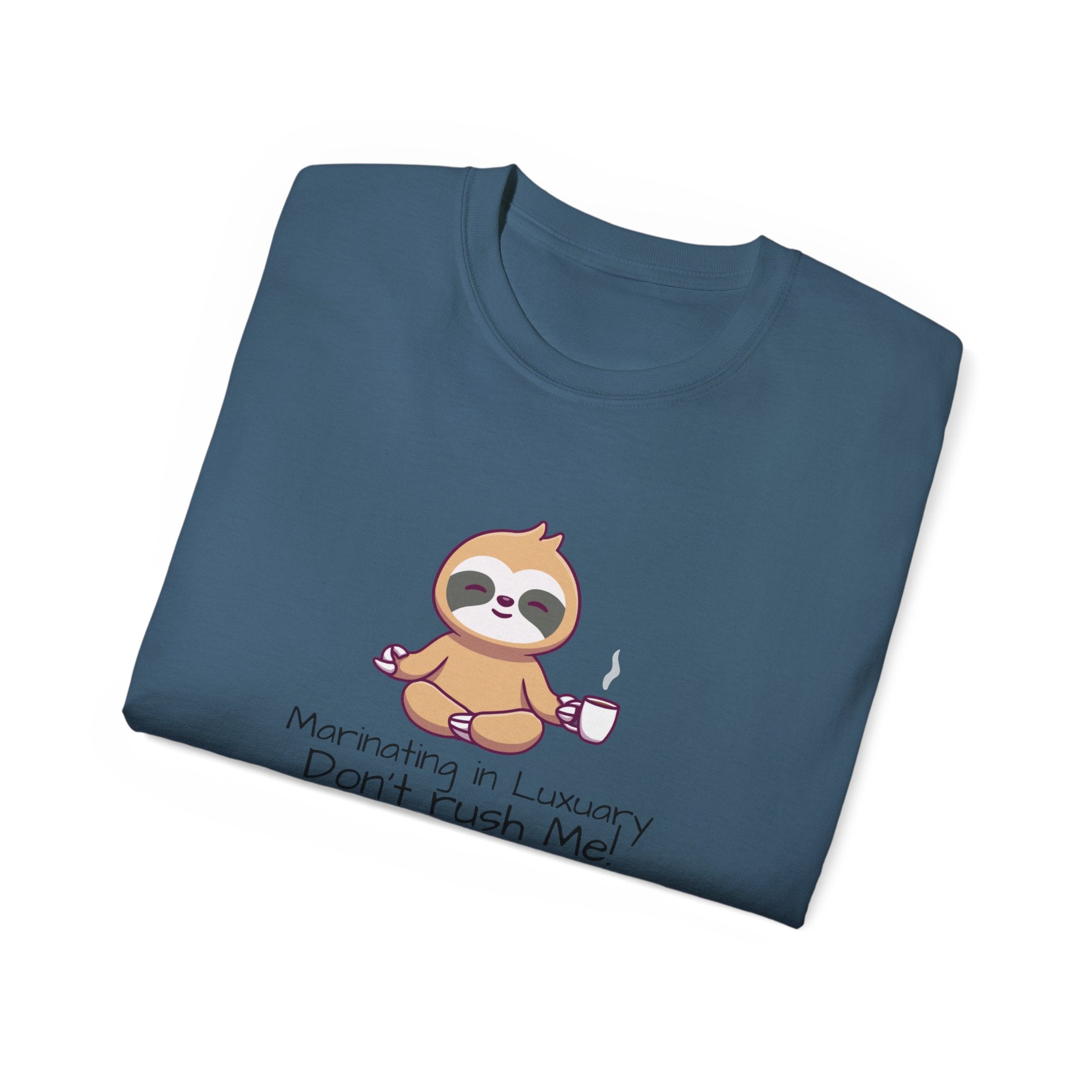 Marinating in Luxury Sloth Tee — "Don't Rush Me" Cute Coffee T-Shirt