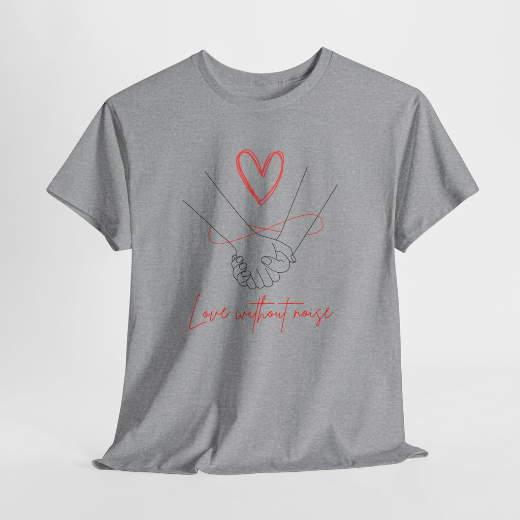 Romantic Holding Hands Tee — "Love Without Noise" Cotton Shirt