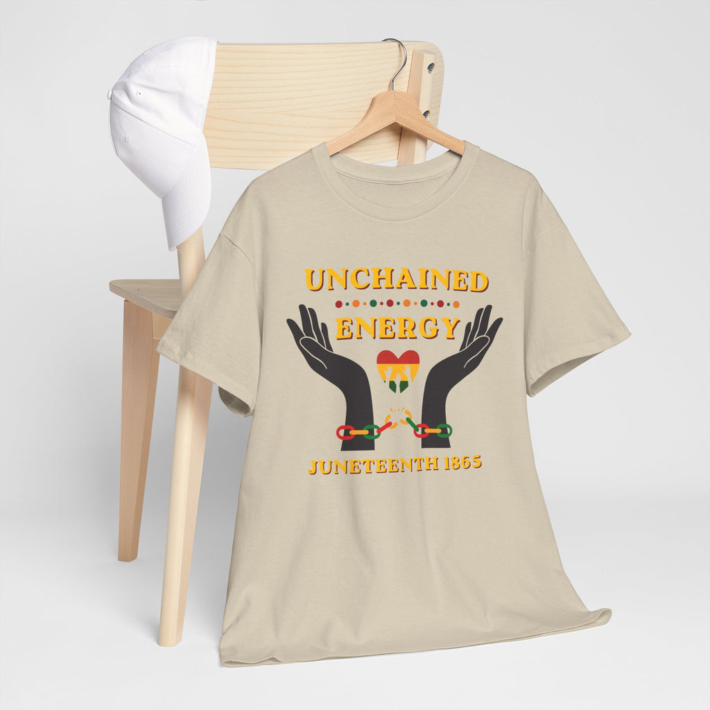 Juneteenth "Unchained Energy" Tee — Juneteenth 1865 Celebration T-Shirt