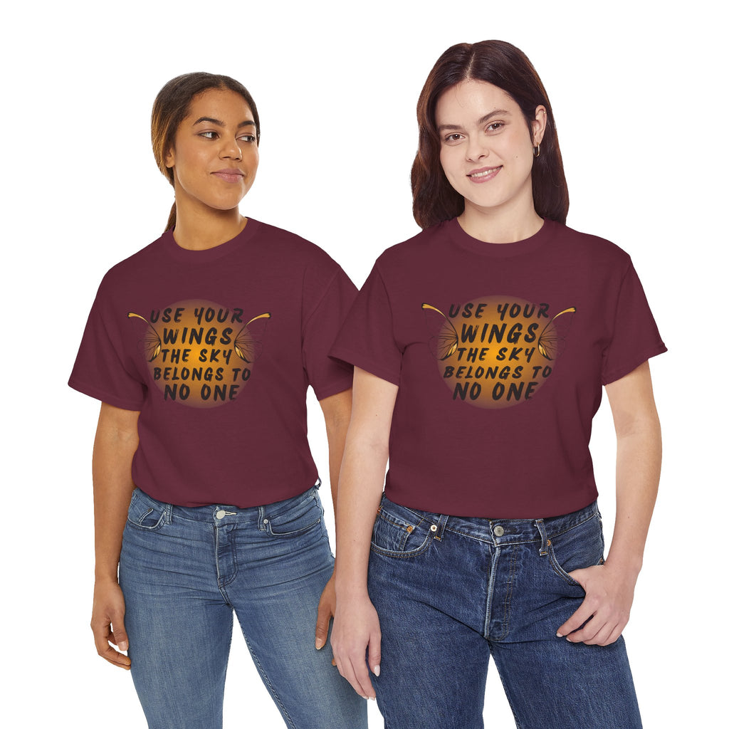 T-Shirt — "Use Your Wings, The Sky Belongs to No One" Inspirational Graphic Tee