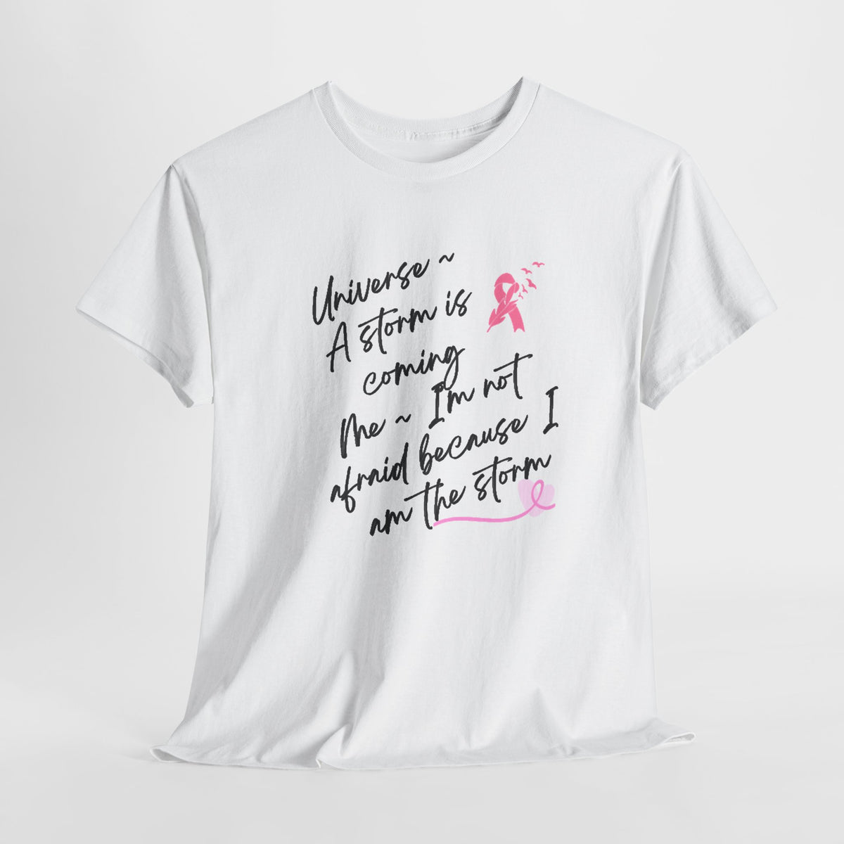 Breast Cancer Awareness Script Tee — "A Storm Is Coming" Inspirational T-Shirt