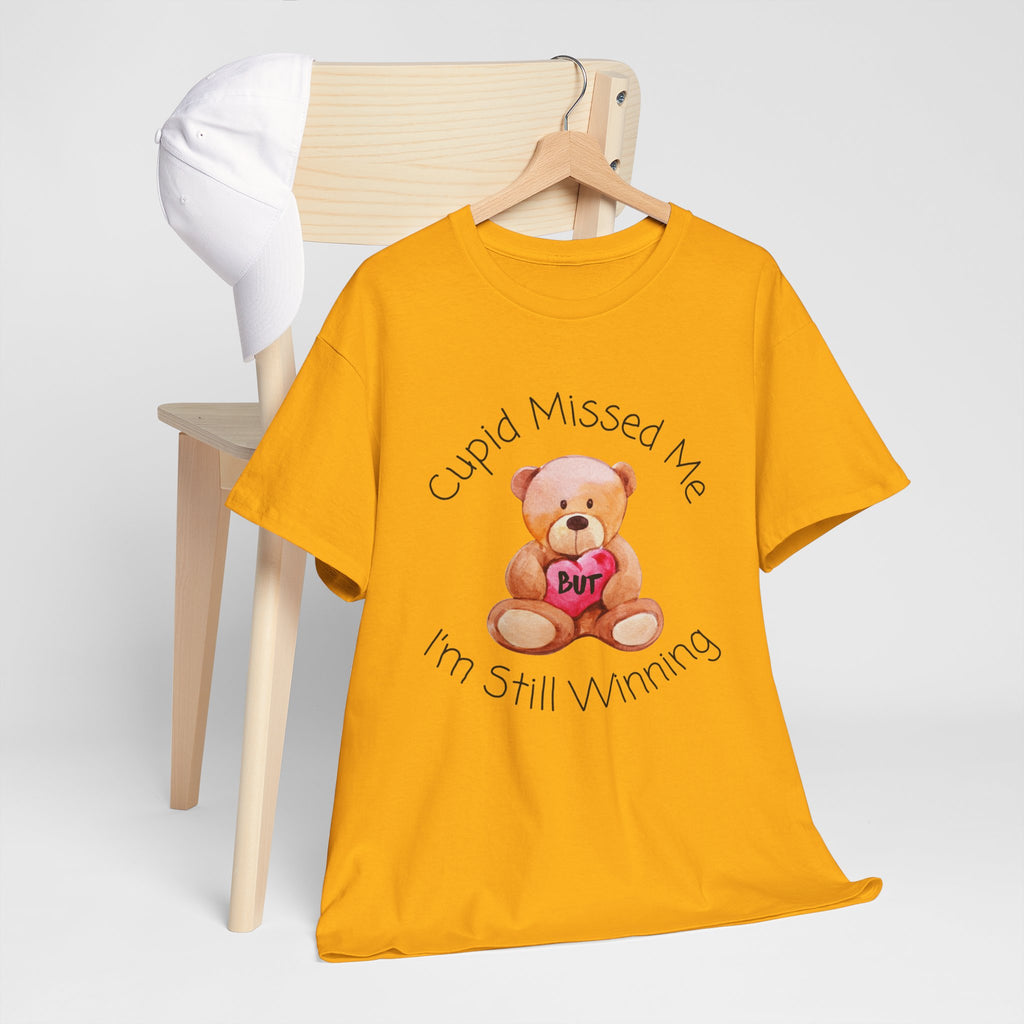 Valentine Teddy Tee - "Cupid Missed Me, I'm Still Winning" Cute Graphic T-Shirt