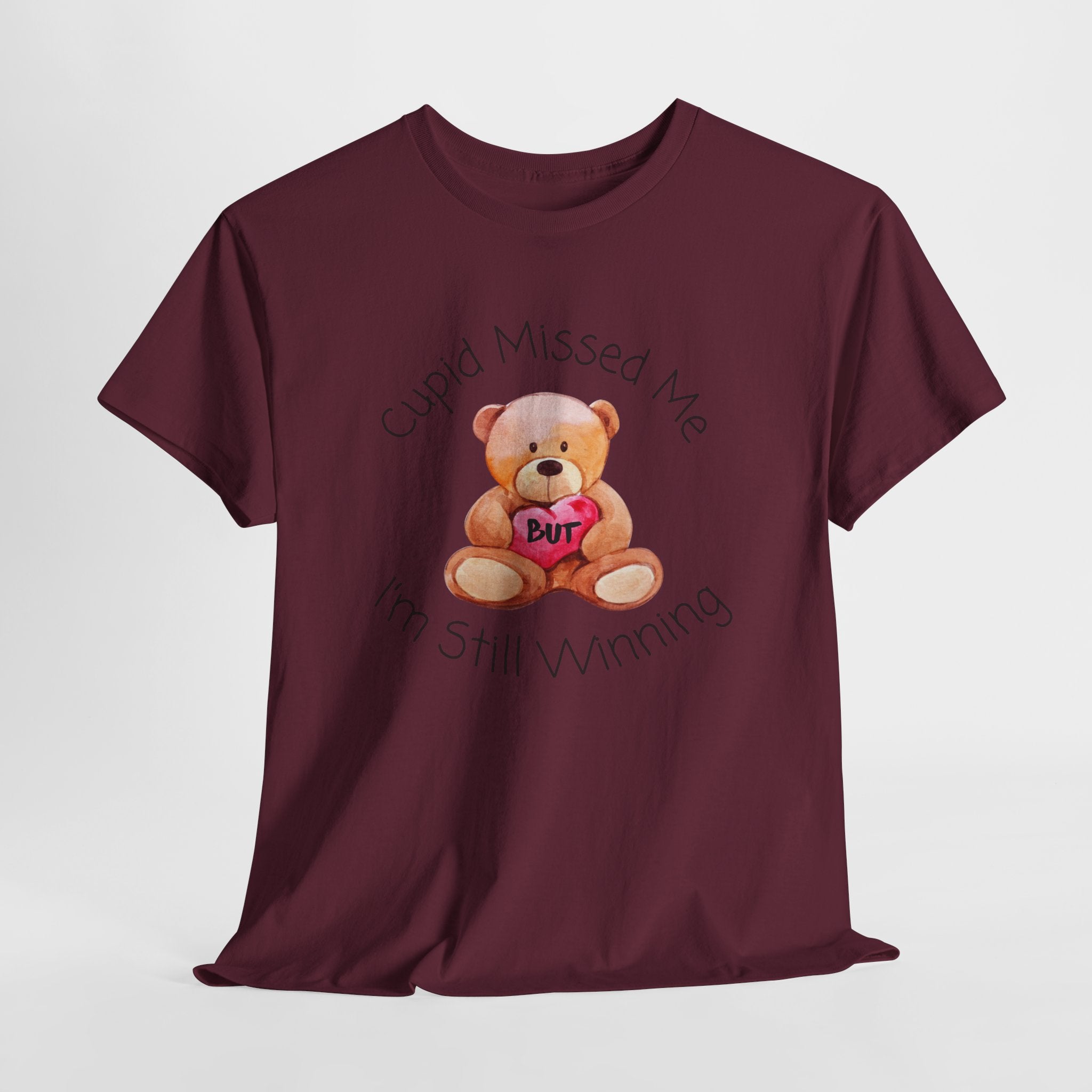 Valentine Teddy Tee - "Cupid Missed Me, I'm Still Winning" Cute Graphic T-Shirt