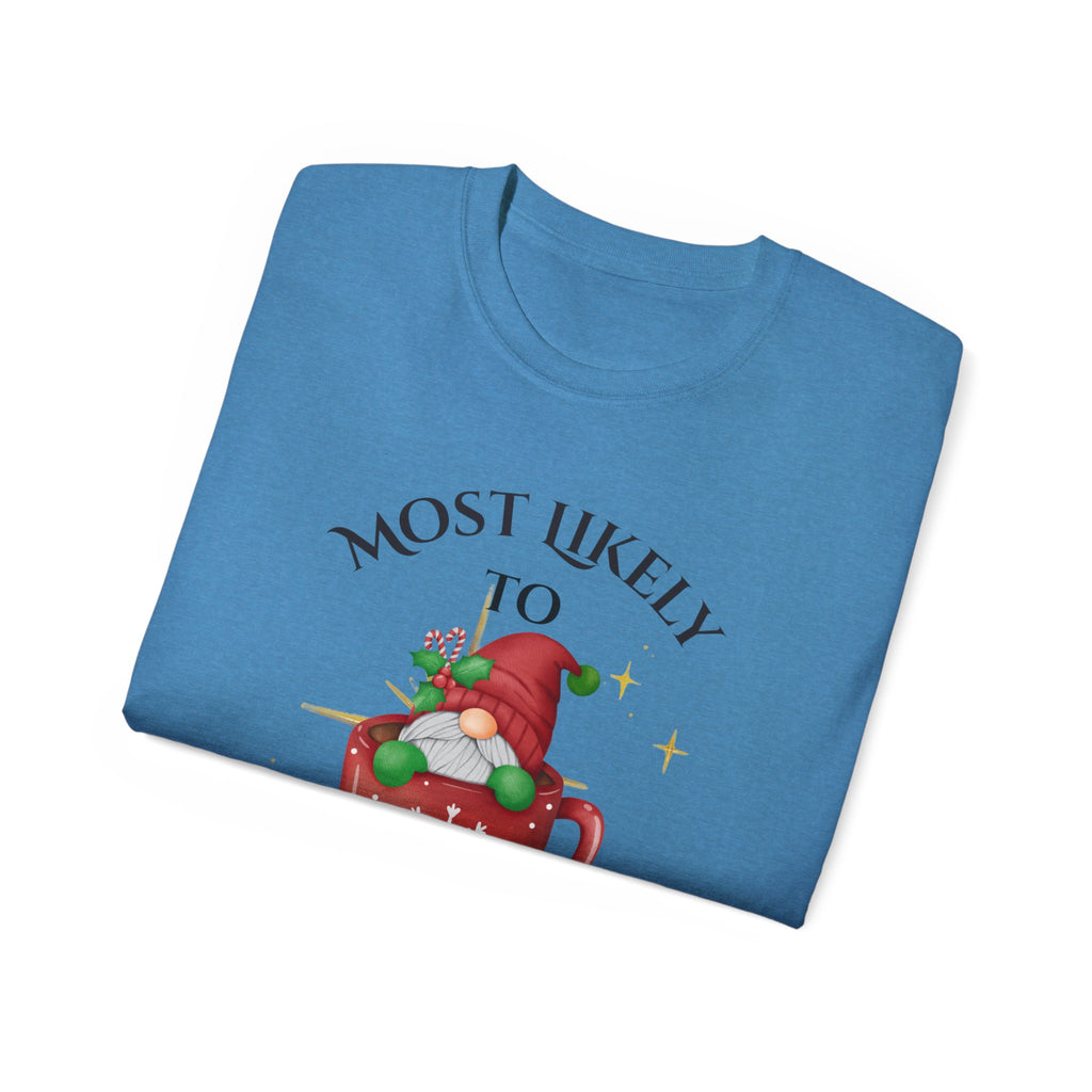 Mostly Likely to ask who made the...Holiday Humor Tee, Funny Christmas Tshirt, Potato Salad Party Shirt, Unisex Cotton Tee, Gift for Family Gatherings