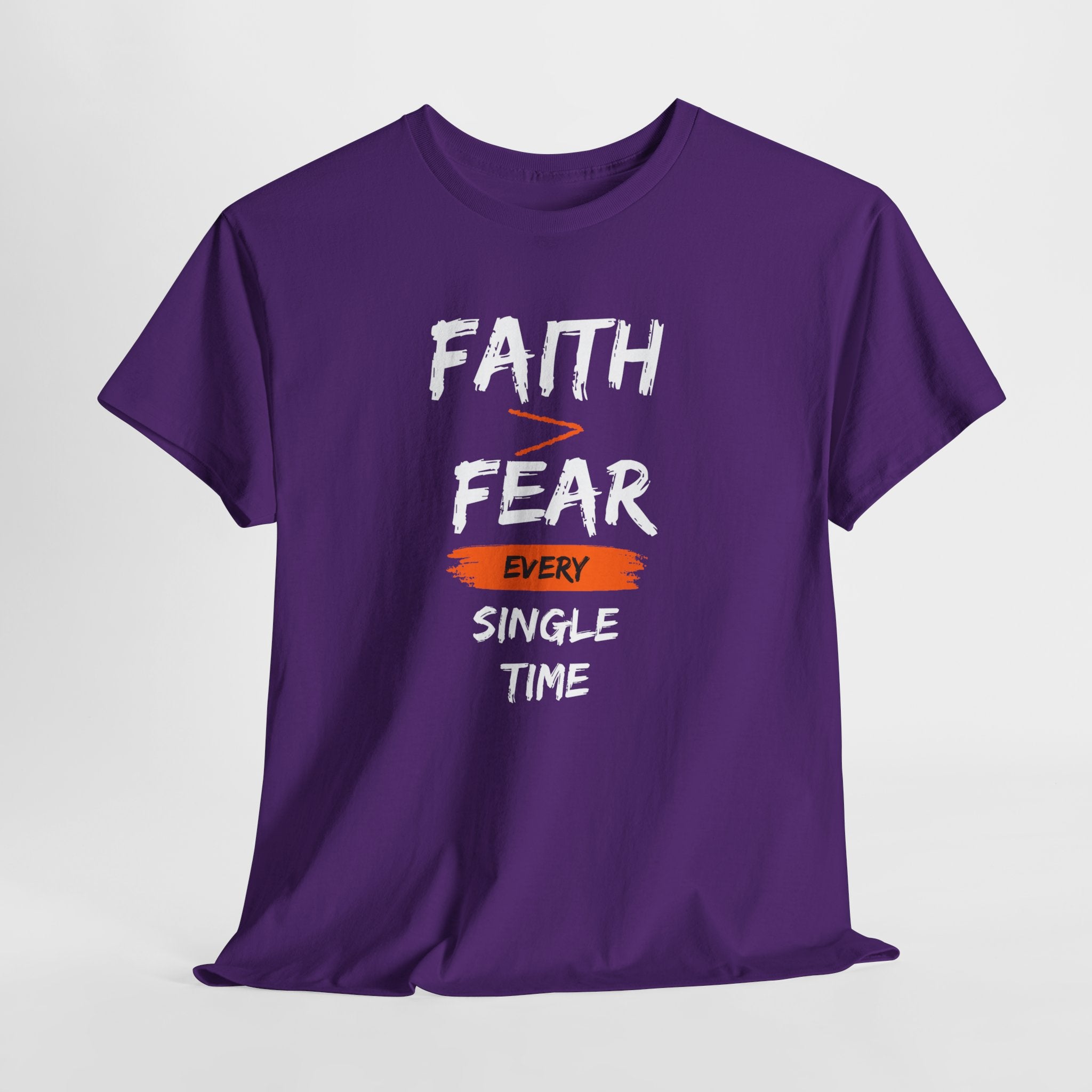 Faith Over Fear T‑Shirt — "Faith > Fear Every Single Time" Inspirational Tee