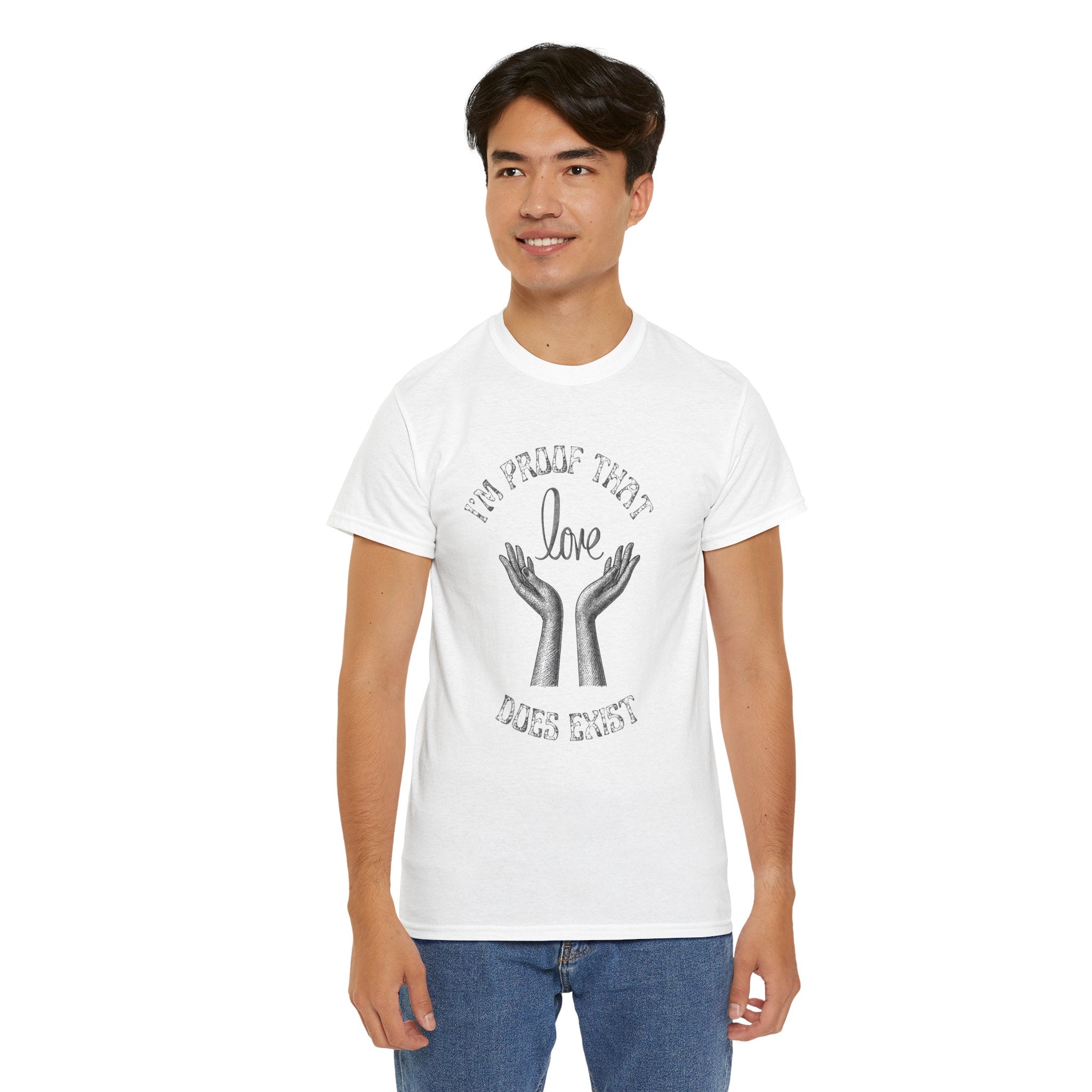 Love Exists T-Shirt — 'I’m Proof That Love Does Exist' Graphic Tee